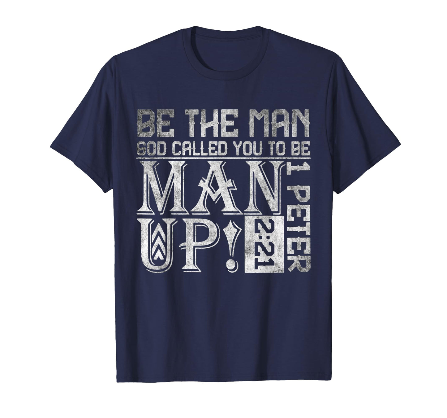 Be The-Man God Called You To Be Man Up, Christian Workout T-Shirt