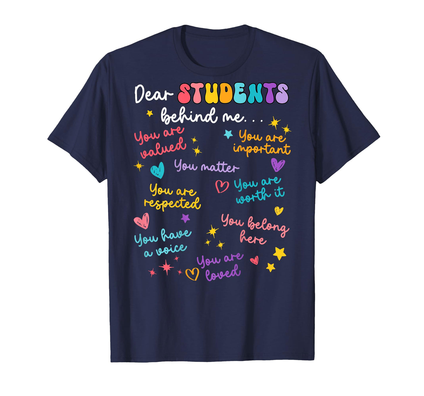 Dear Student Behind Me Teacher Appreciation Back to School T-Shirt