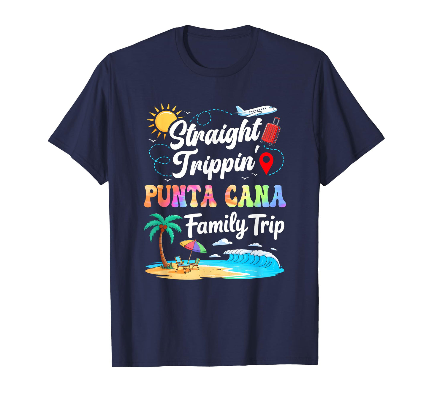 Punta Cana Family Vacation 2025 Straight Trippin Trip T-Shirt