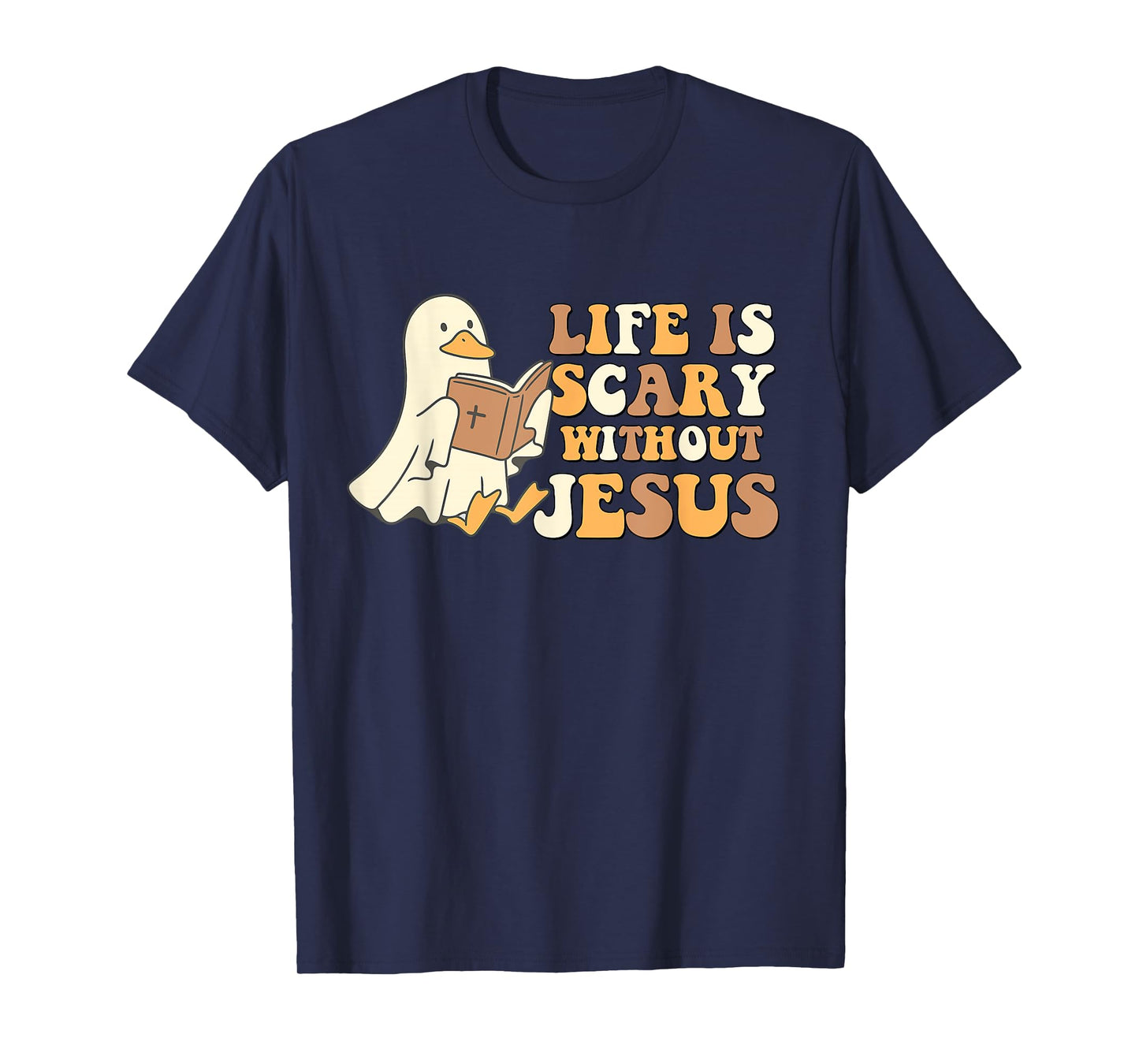 Life is Scary Without Jesus Spooky Goose Christian Halloween T-Shirt