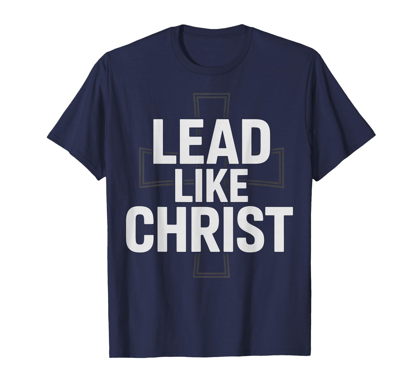 Lead Like Christ Inspirational Christian Design T-Shirt
