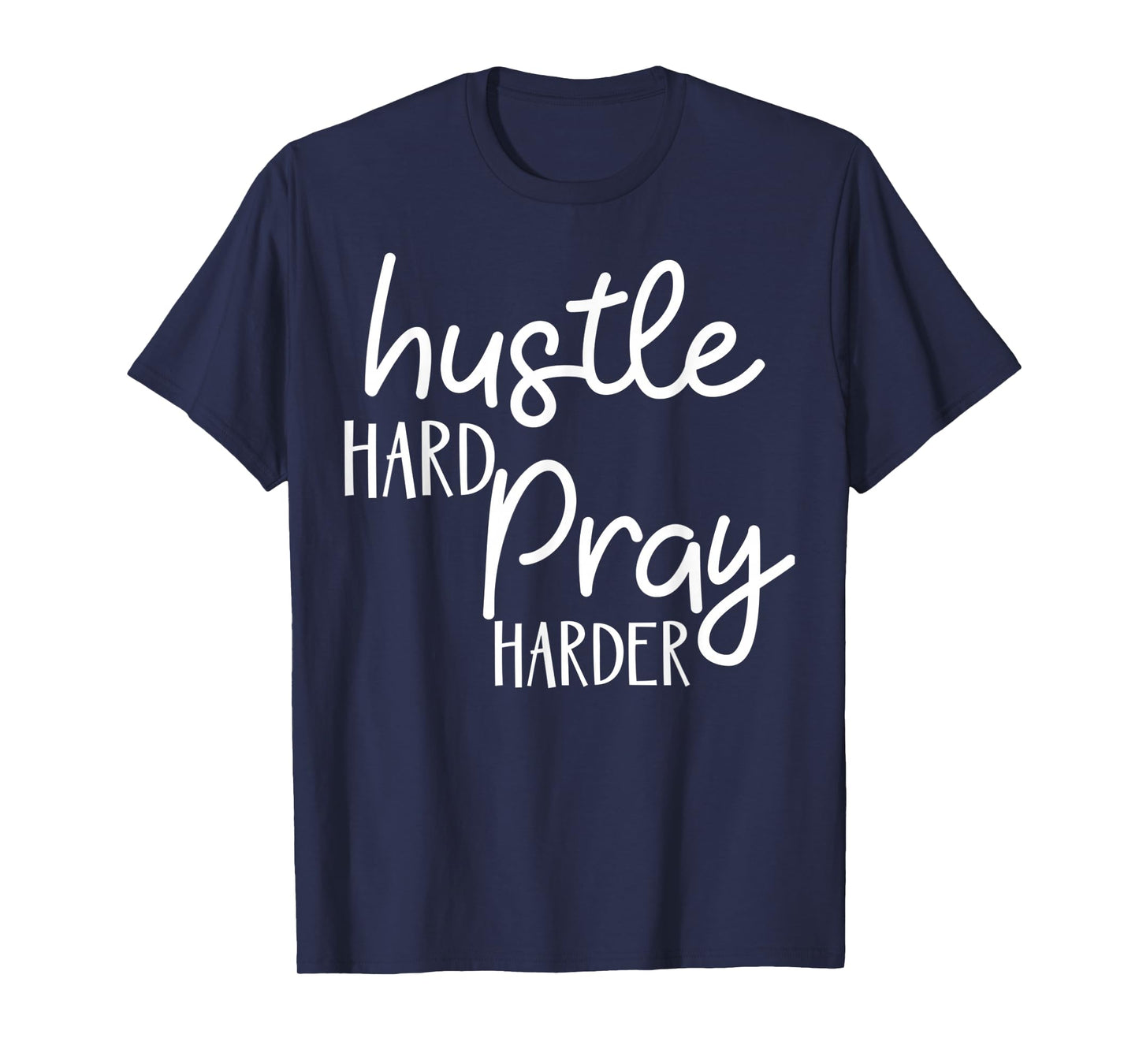 Funny Hustle Hard, Pray Harder Christian Faith Jesus Design T-Shirt