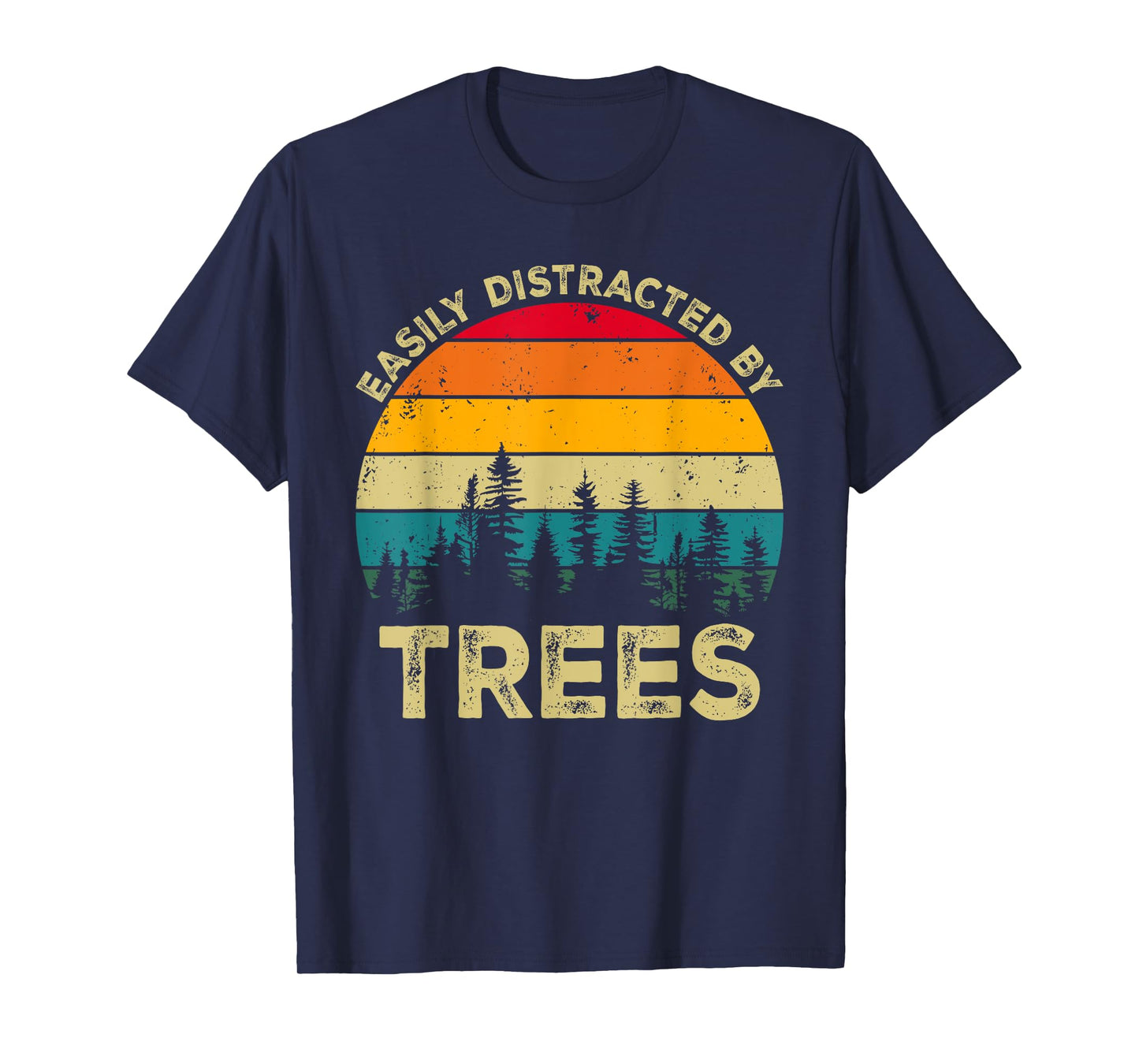 Nature, Tree Lover Tees by T&T Easily Distracted By Trees, Vintage Funny Tree Unisex-Adult T-Shirt