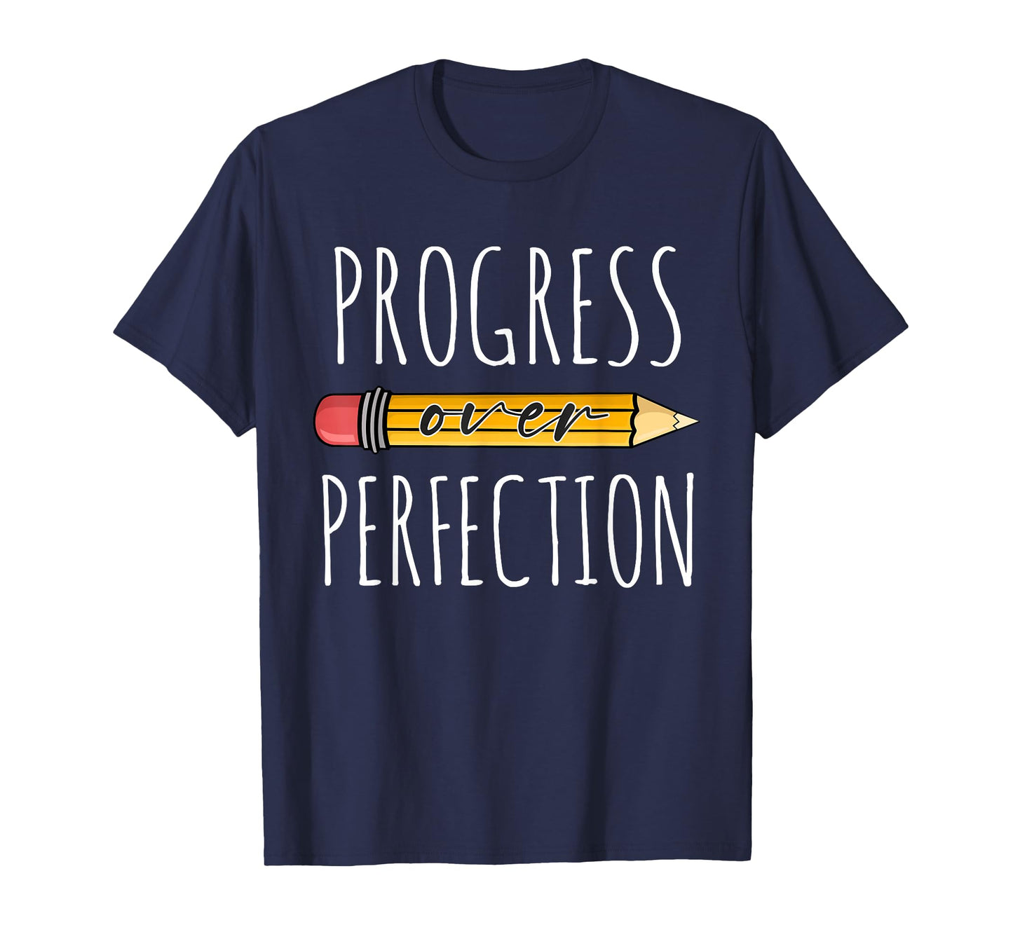 Motivational Progress Over Perfection Teacher Back to School T-Shirt