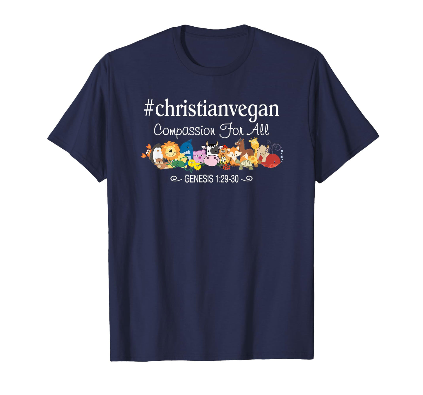 Christian Vegan Compassion For All Bible Verse T-Shirt