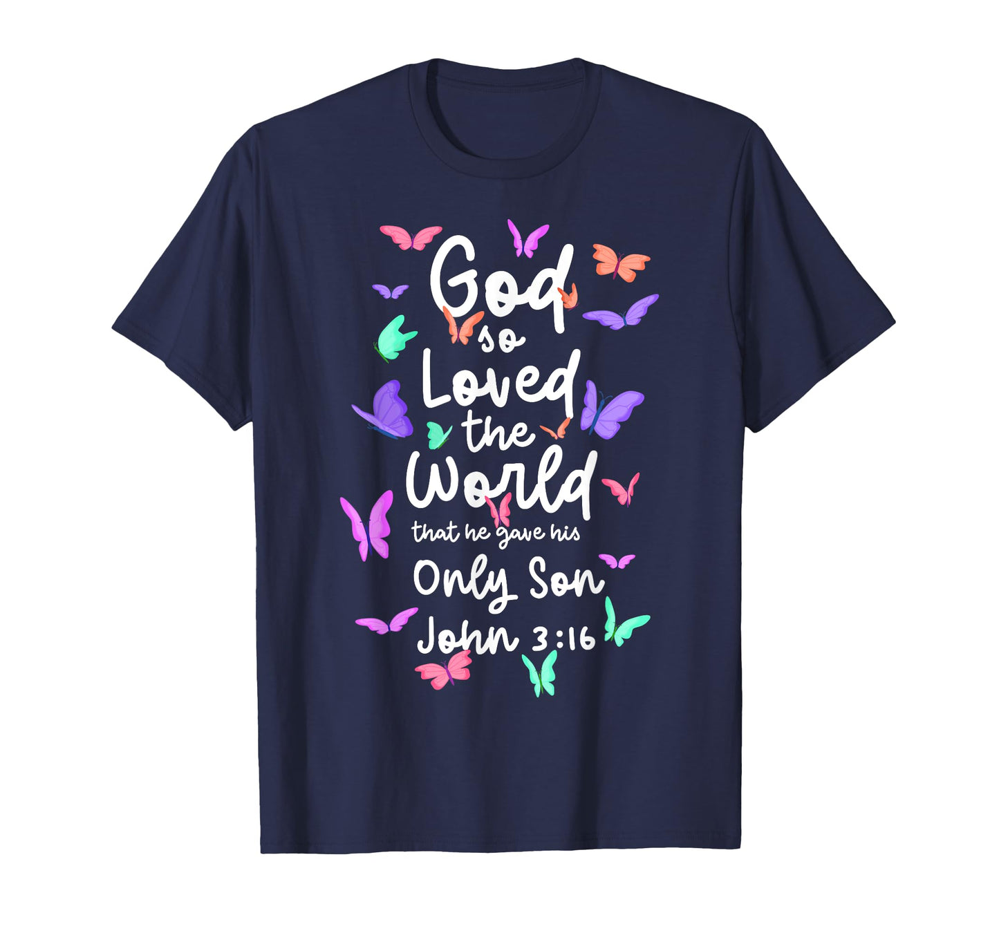 John 3:16 for God So Loved the World Christian Bible Lover T-Shirt