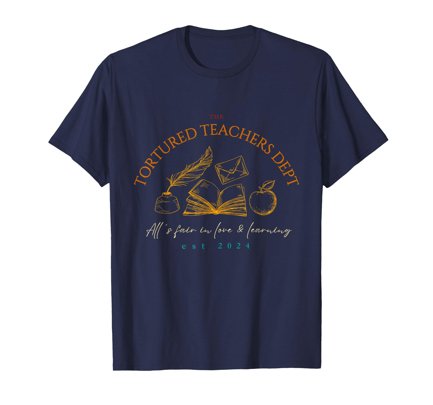 The Tortured Teachers Dept All's Fair In Love & Learning T-Shirt for Men Women