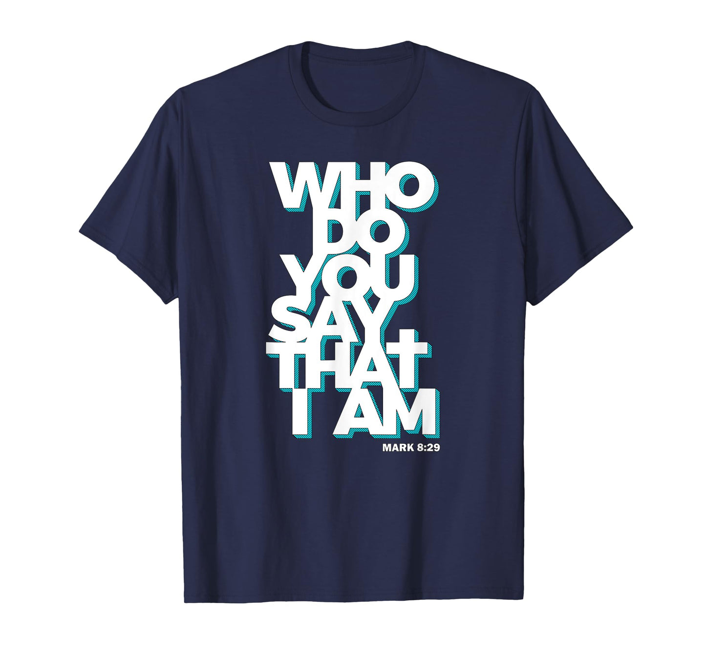 Jesus Quote Shirt - Who Do You Say That I Am T-Shirt