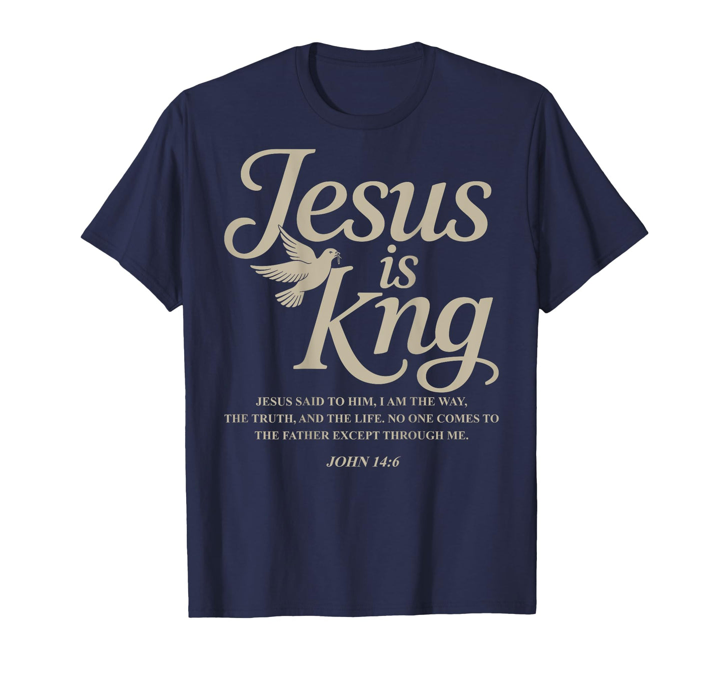 Jesus Is King John 14:6 Costume Jesus Christian (On Back) T-Shirt