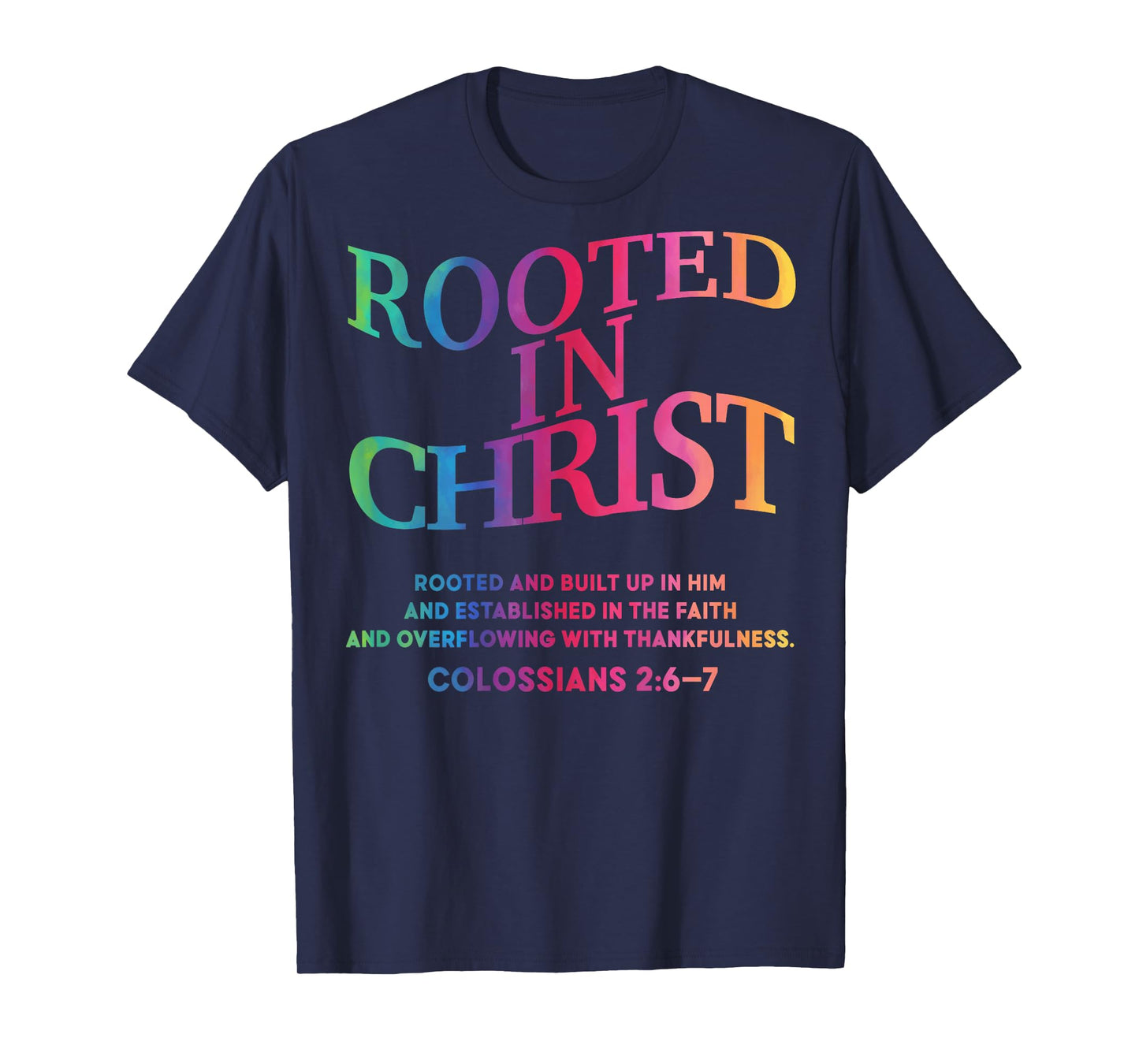 Rooted in Christ Is King Christian Jesus God Good Son Sister T-Shirt