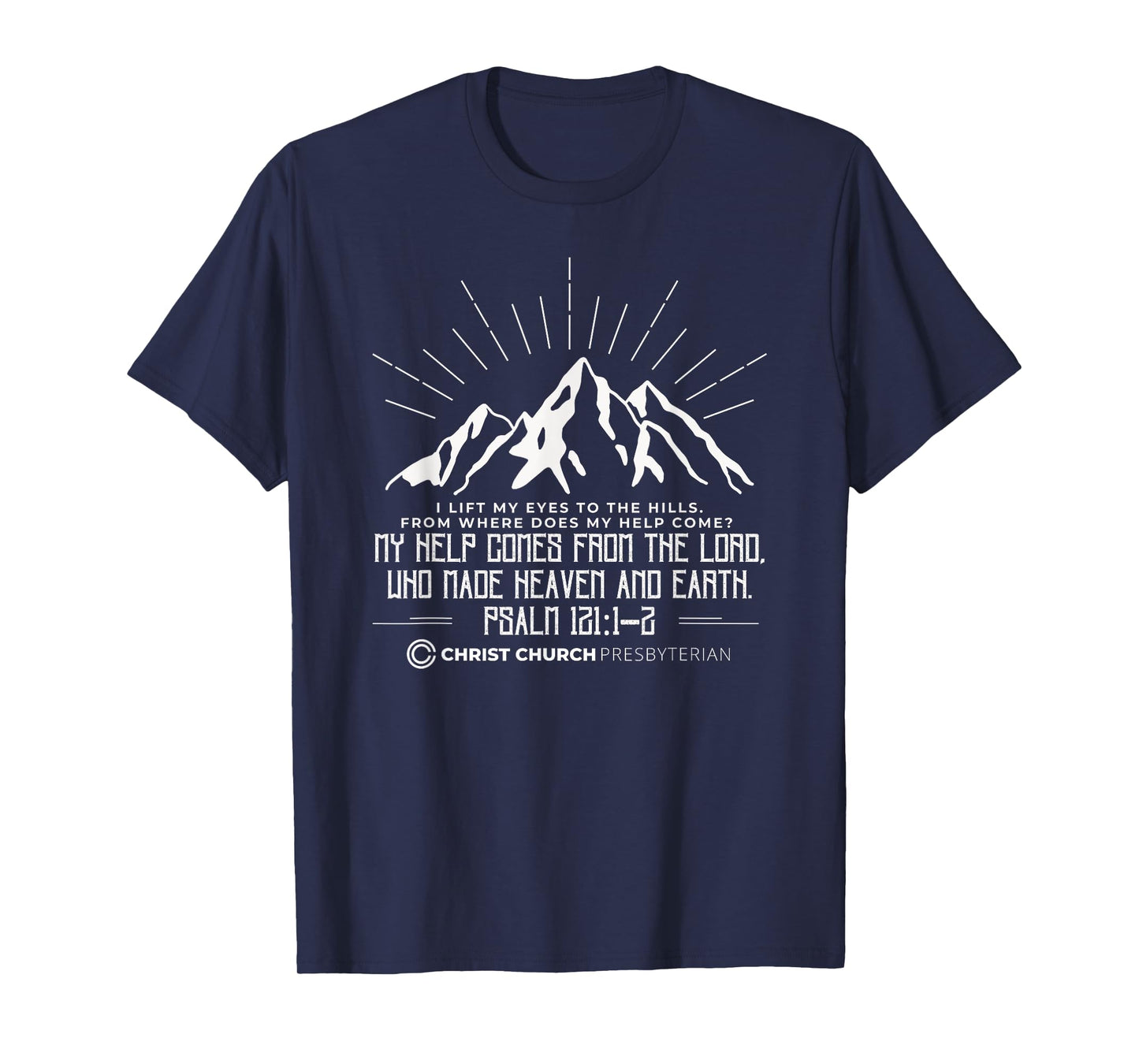 Christ Church Presbyterian Knoxville TN | Psalm 121 Front | T-Shirt