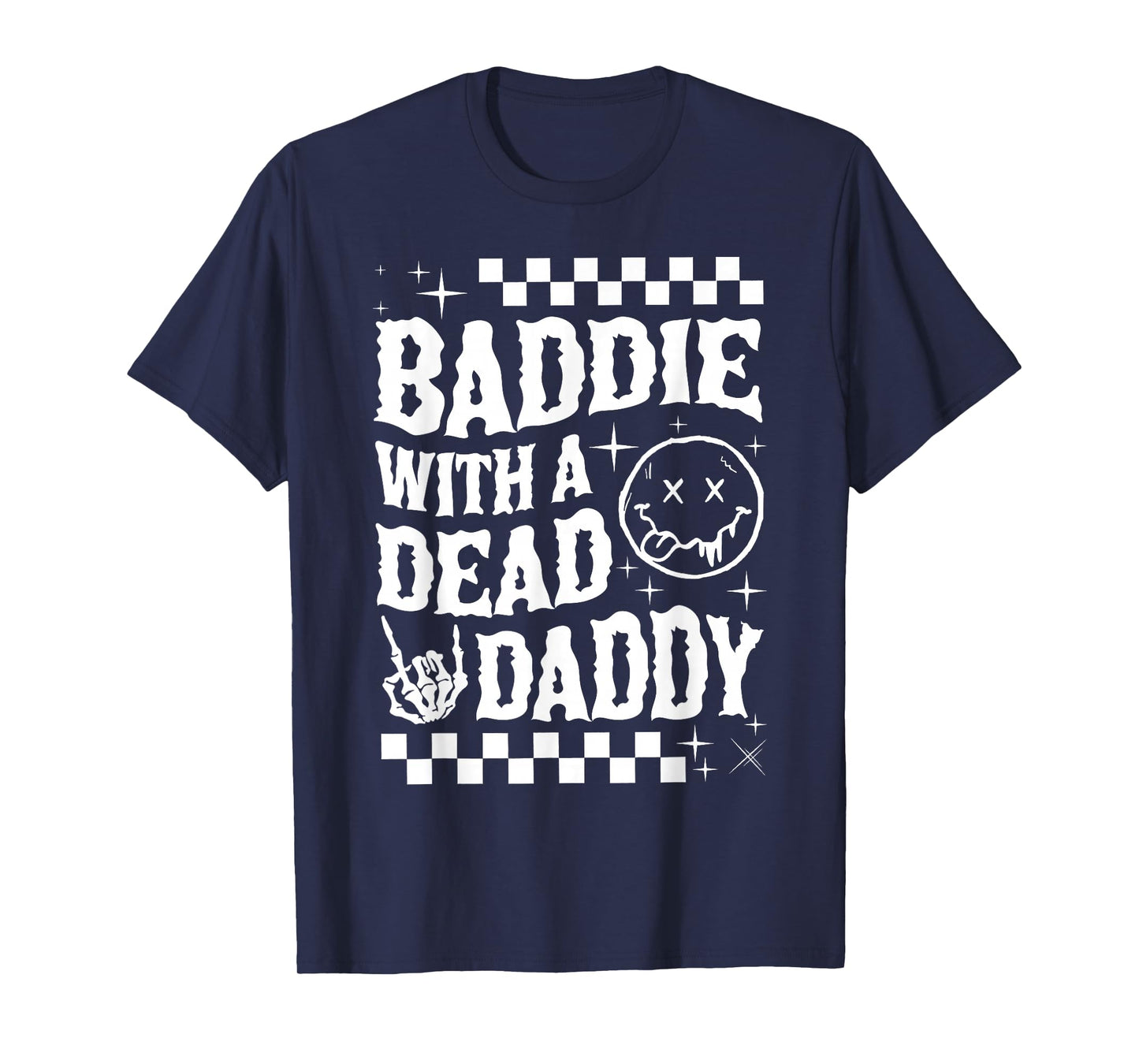 Baddie With A Dead Daddy Dead Dad Club Funny Dark Humor T-Shirt