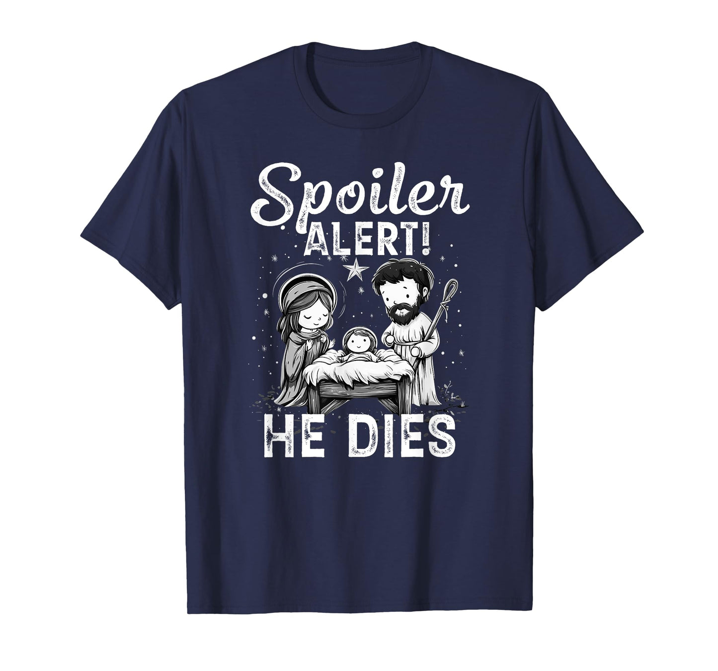 Spoiler Alert He Dies - Design T-Shirt