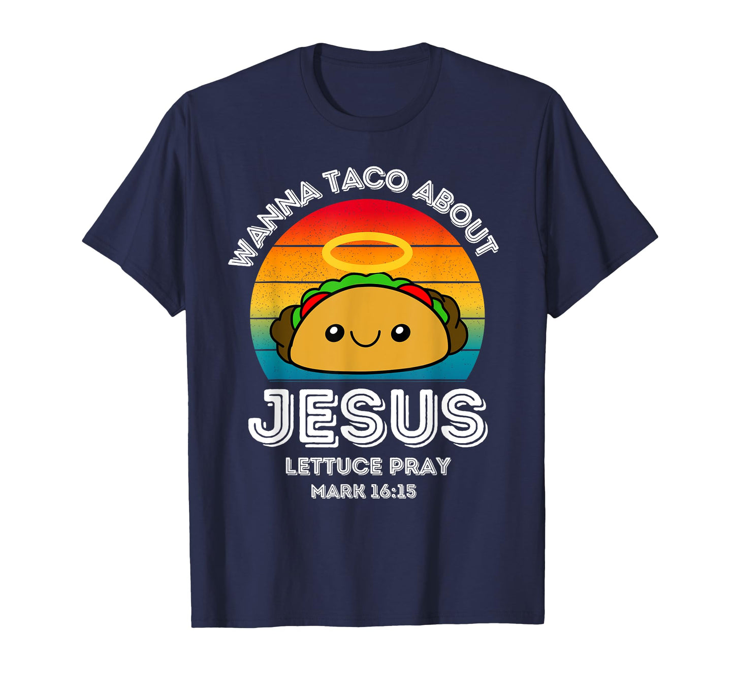 Wanna Taco About Jesus Lettuce Pray Kids Toddler Baby 5T 4T T-Shirt