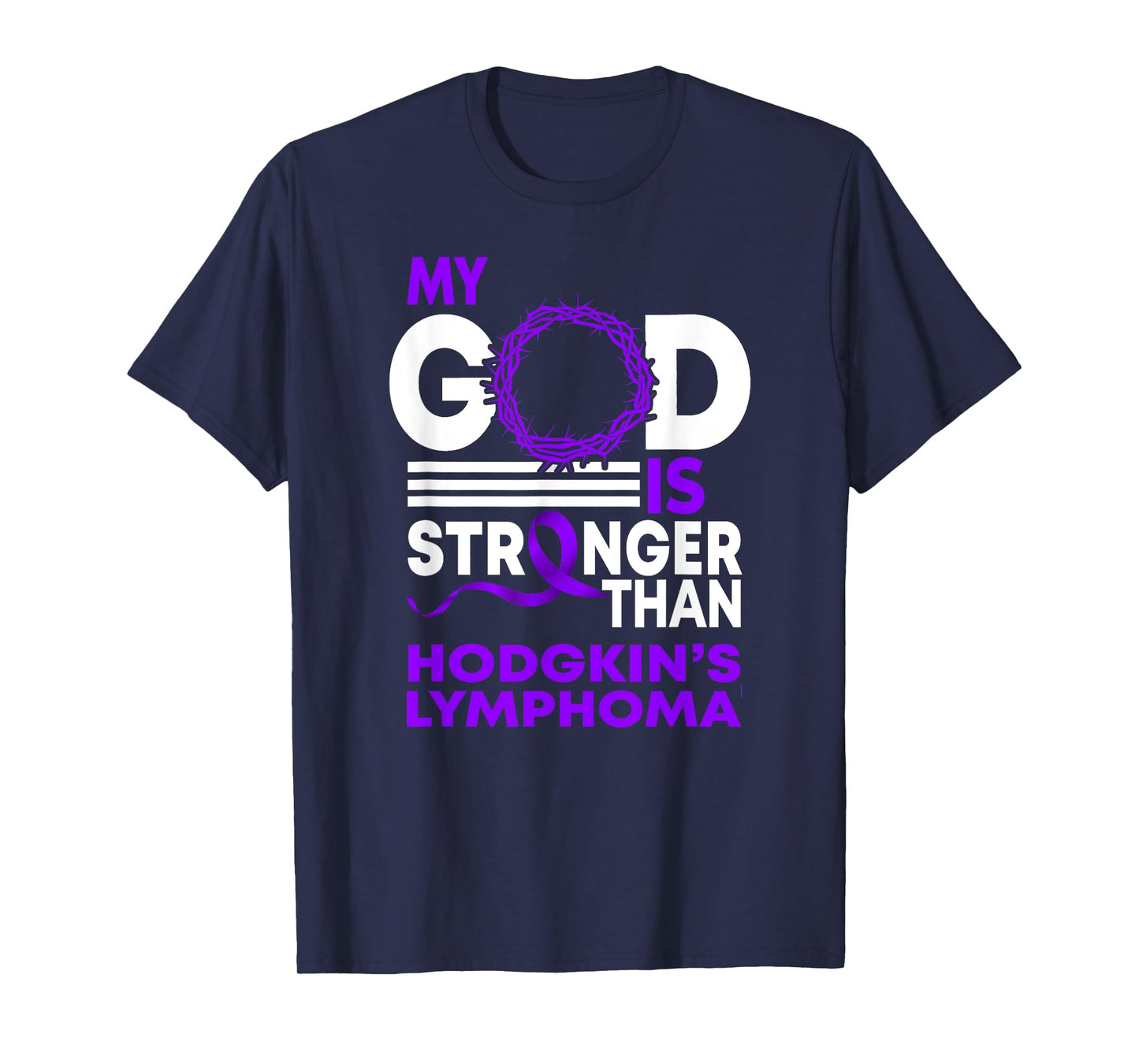 My God Is Stronger Than Hodgkin's Lymphoma Awareness Ribbon T-Shirt