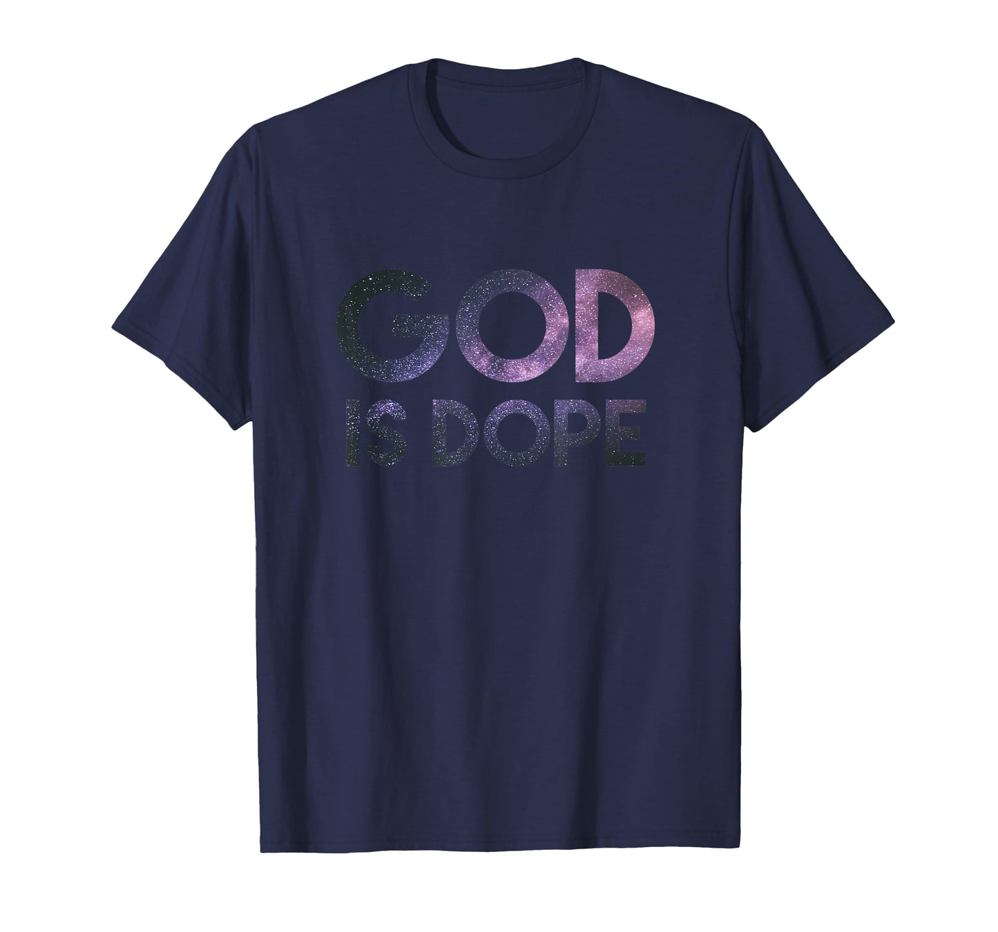 God Is Dope Christian Space Galaxy, Faith Easter 2023 T-Shirt