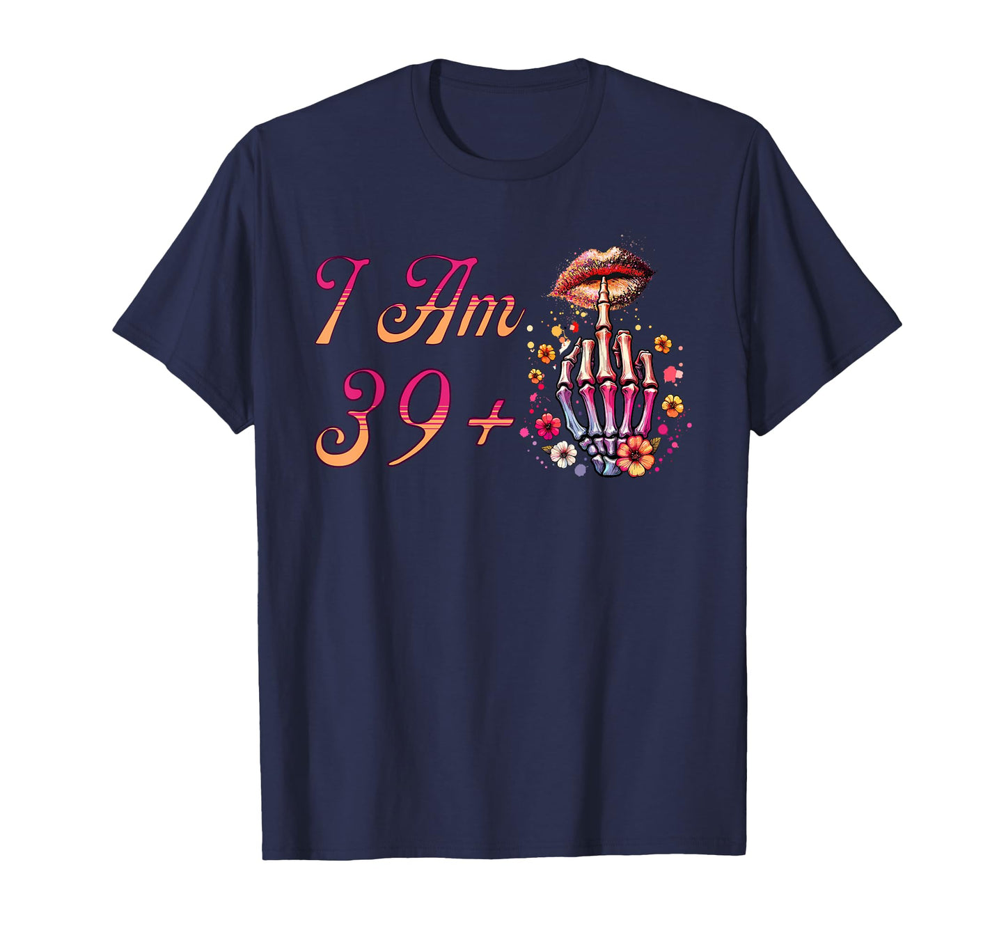 I Am 39 Plus 1 Middle Finger Skull Funny 40th Birthday Women T-Shirt