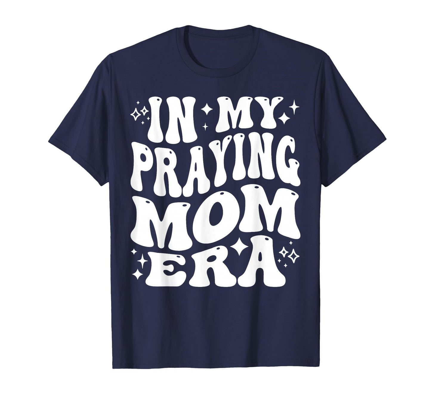 in My Praying Mom Era, Christian Mother, Prayerful Mommy T-Shirt