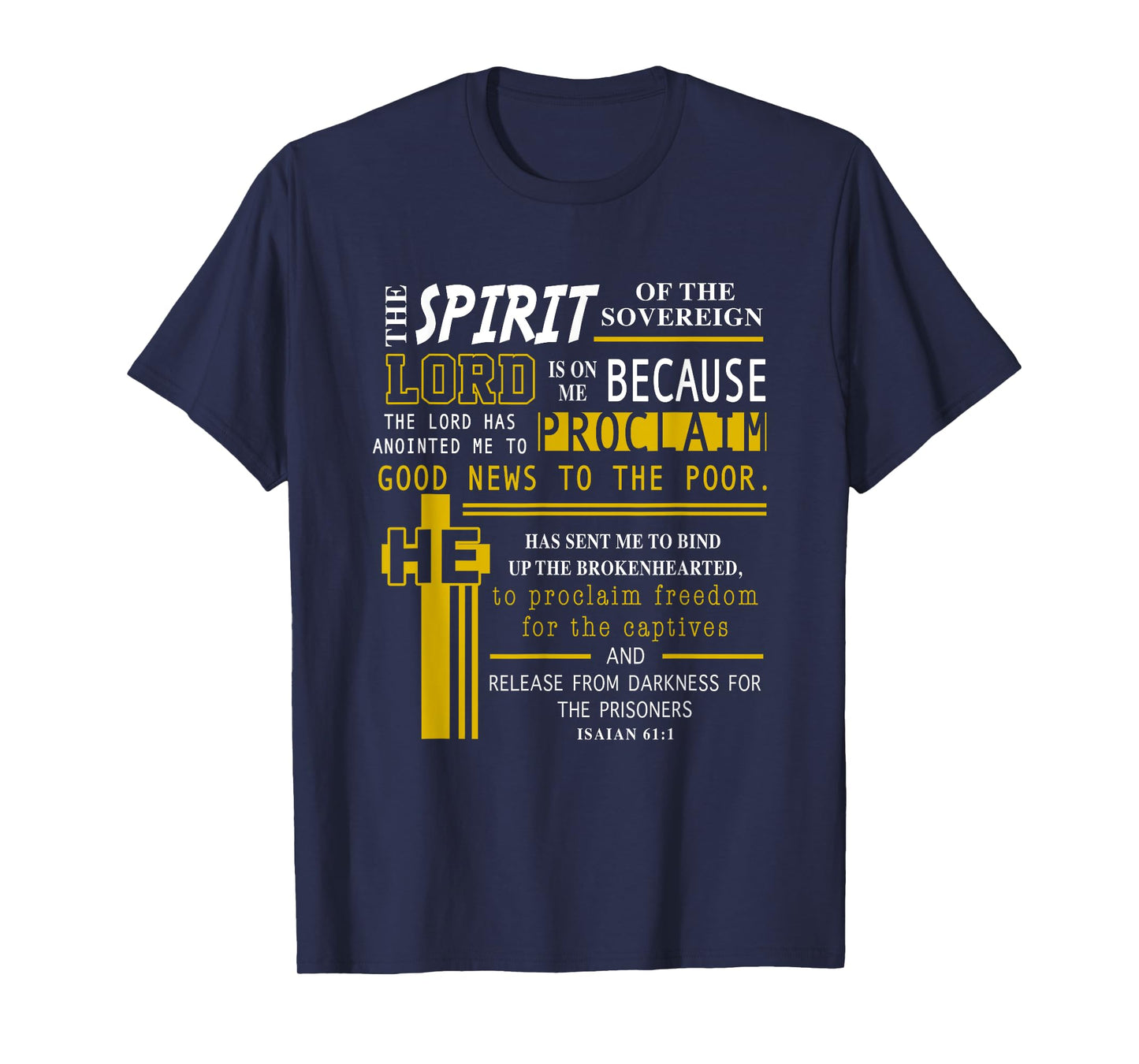 The Spirit Of The Lord Is On Me Scripture Verse Isaiah 61 T-Shirt