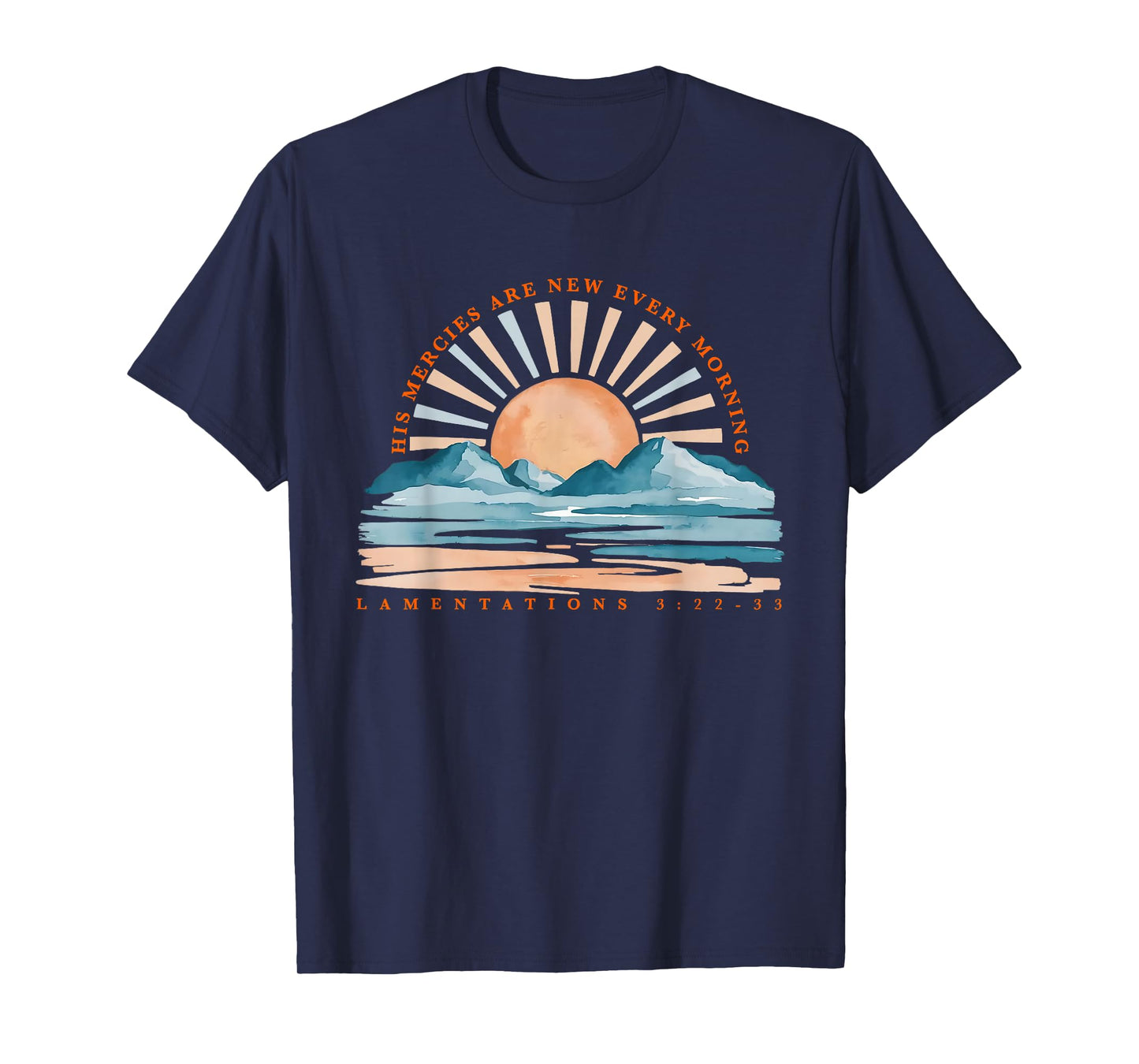 Lamentations His Mercies are New Every Morning Based T-Shirt