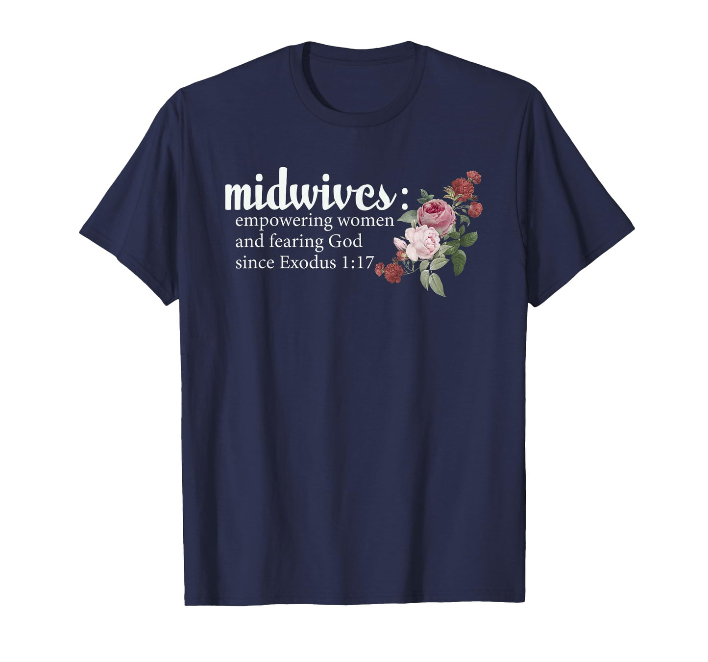 Midwives Empowering Women And Fearing God Christian T-Shirt