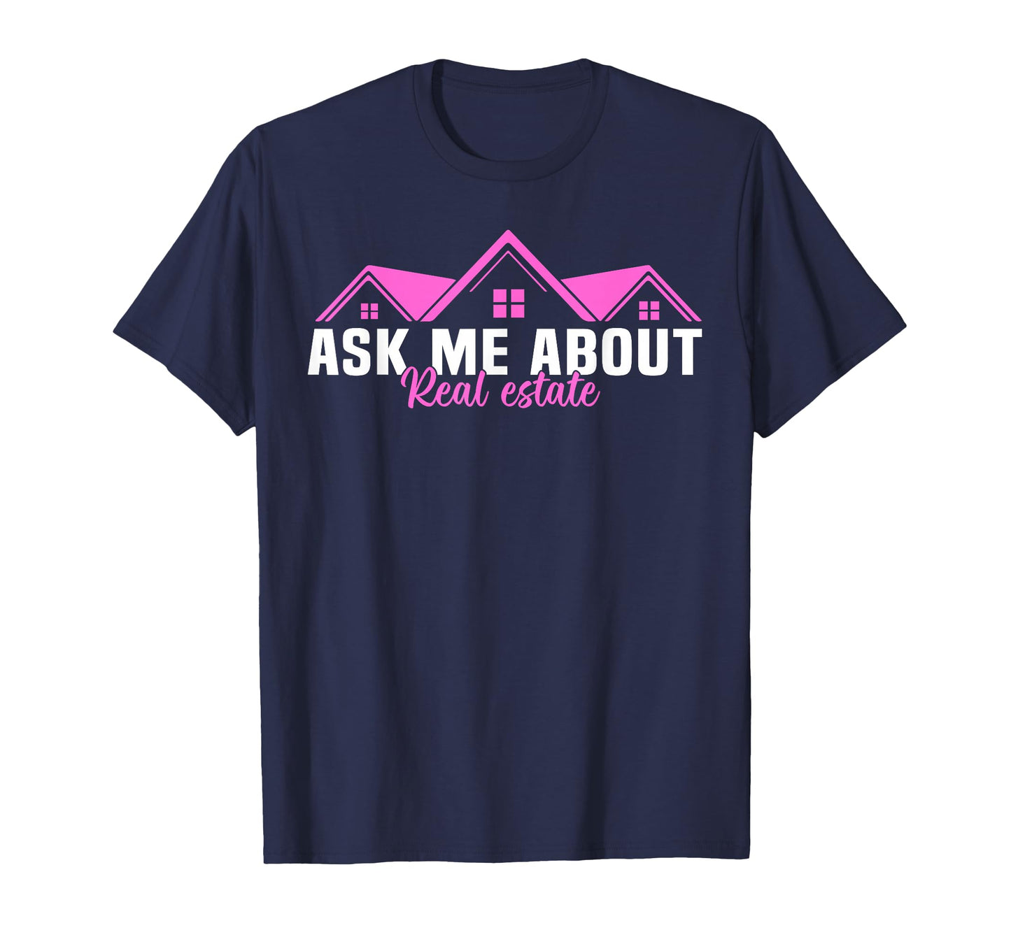 Realtor Ask Me About Real Estate Women T-Shirt