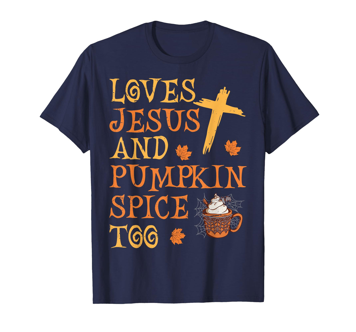 Funny Halloween Loves Jesus And Pumpkin Spice Too T-Shirt
