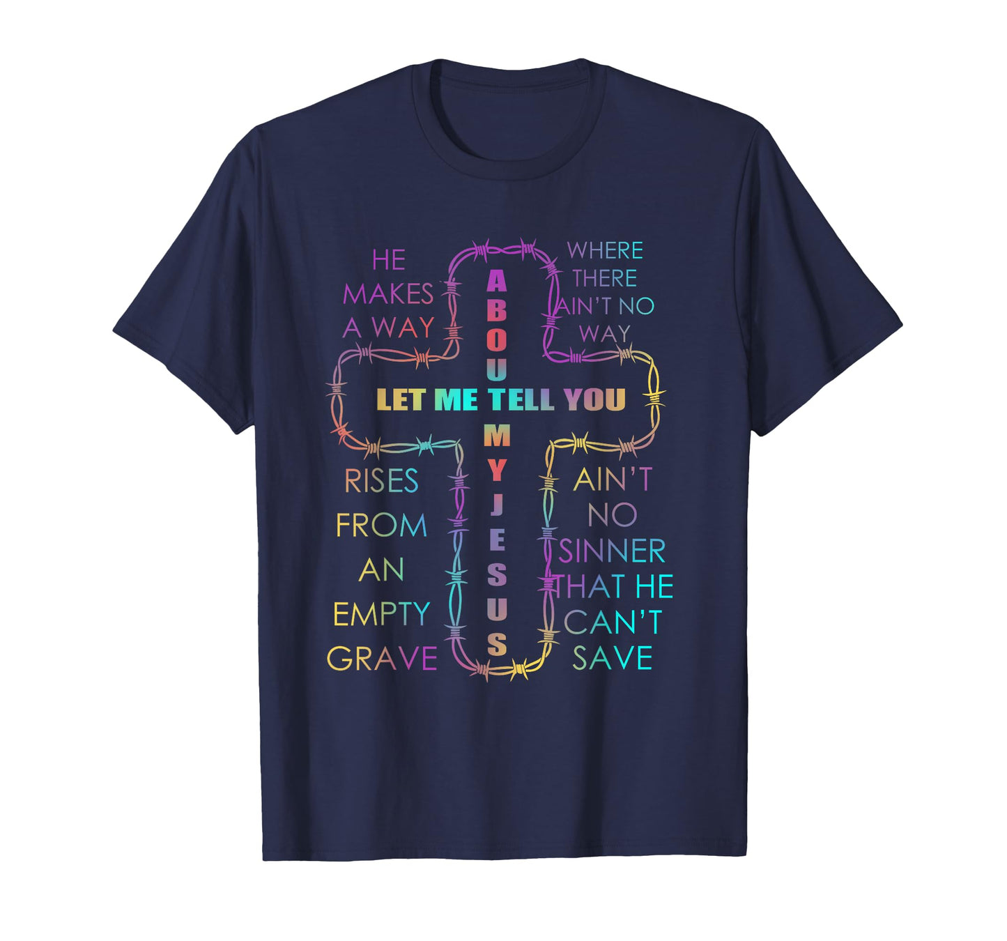 Let Me Tell You About My Jesus Christian Bible God Tie Dye T-Shirt