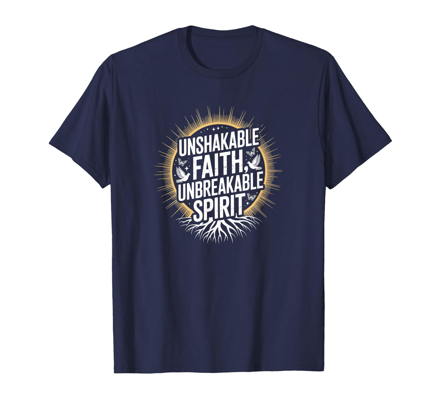 Unshakable Faith Unbreakable Spirit Tees Inspirational T-Shirt