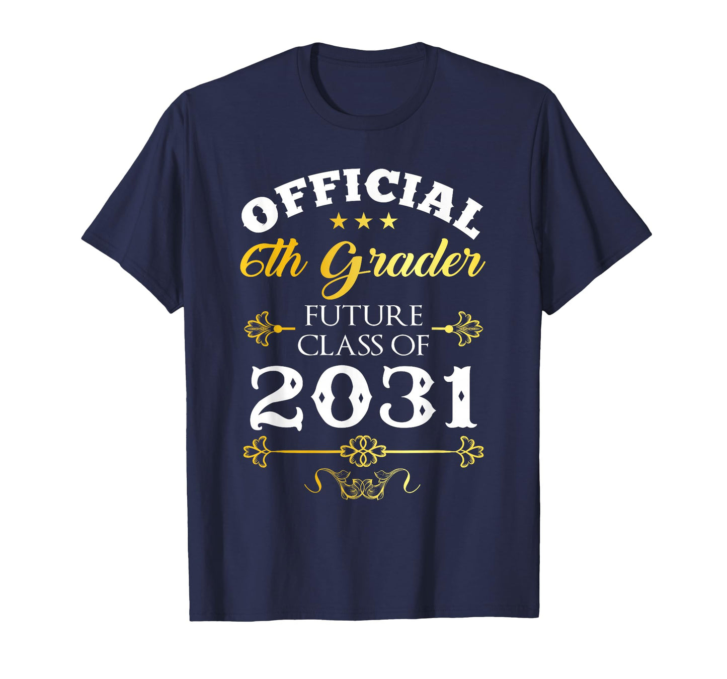 Official 6th Grader Future Class Of 2031 Decor First Day T-Shirt