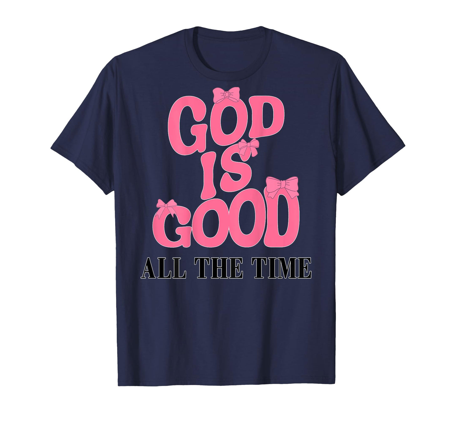 God Is Good Pink Bow Christian Jesus Women Girl Sister God T-Shirt