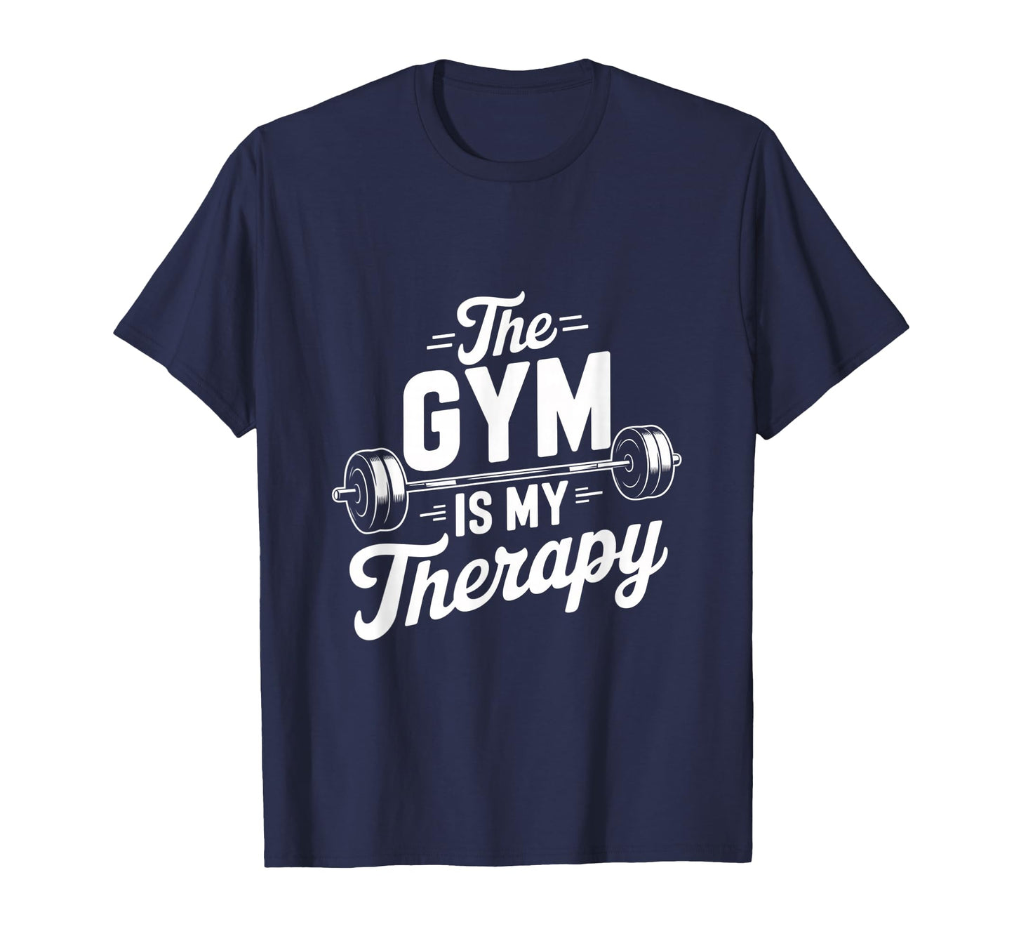 For Gym Lovers Funny Gym Quotes The Gym Is My Therapy T-Shirt