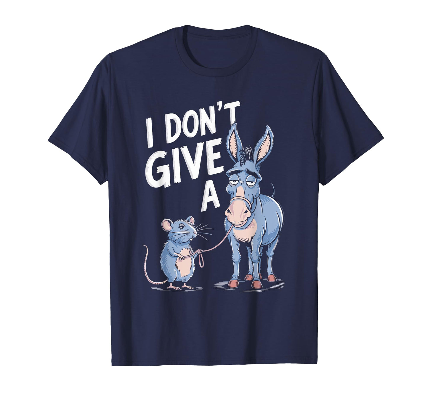 I Dont Give A Rats Donkey T-Shirt