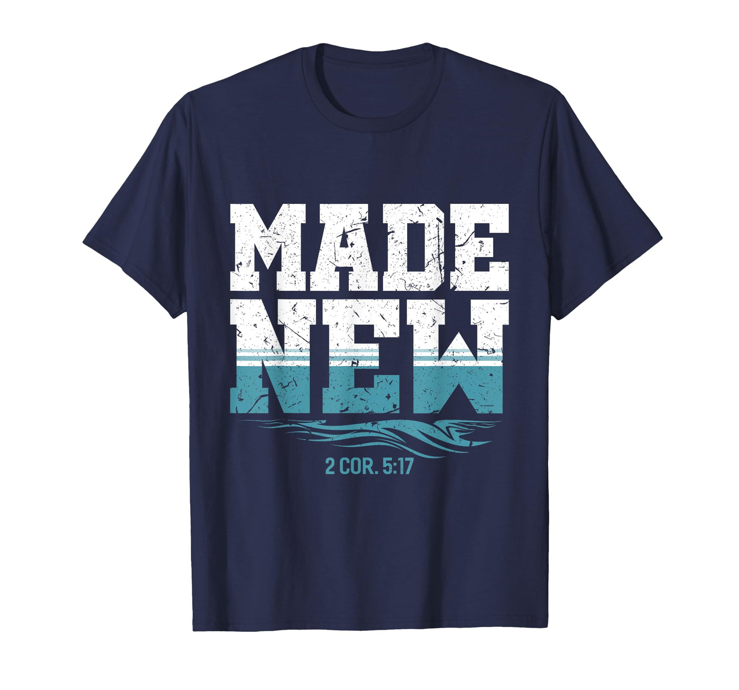 Made New Baptism Christian For Youth Baptized T-Shirt
