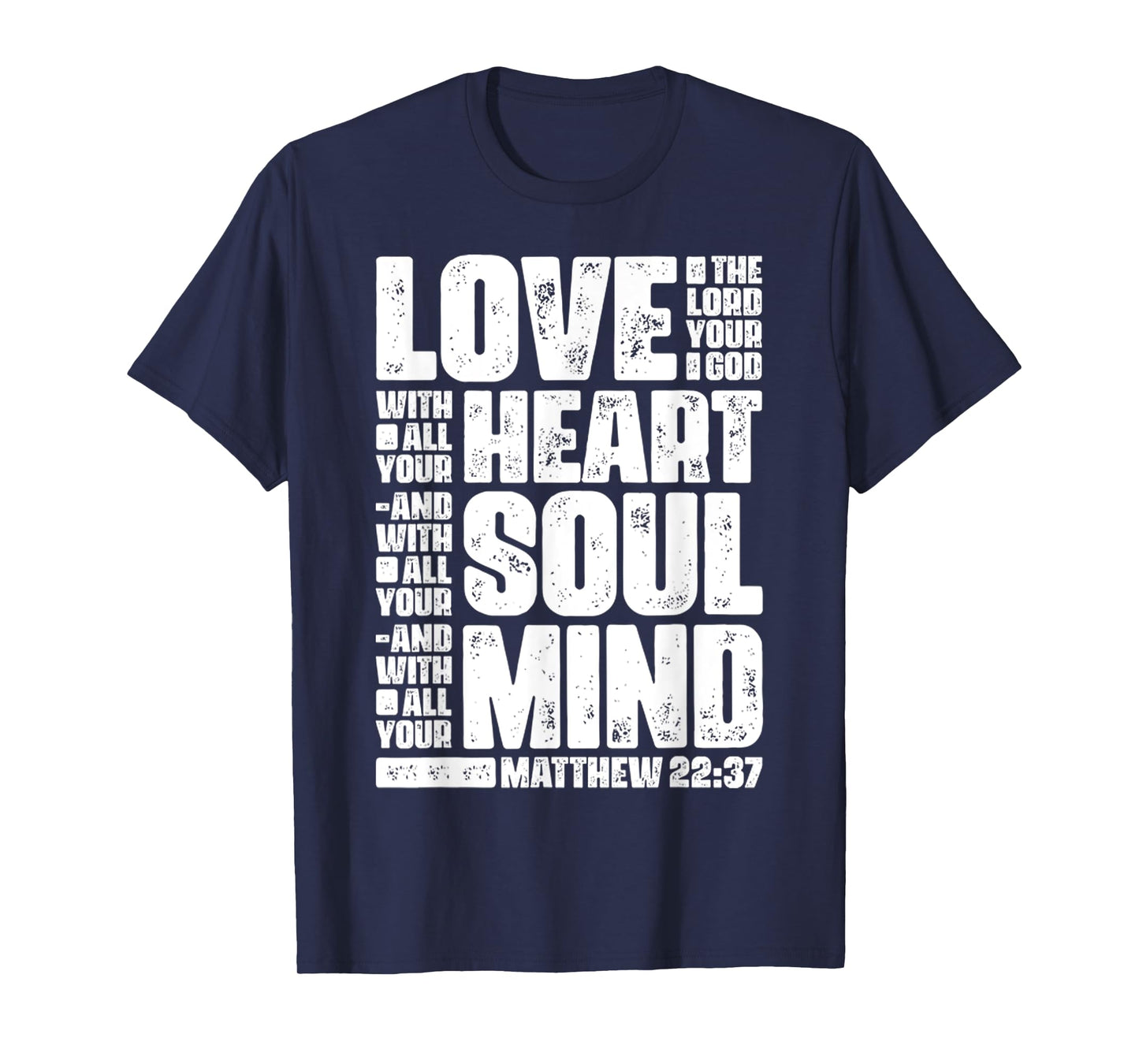 Vintage Love The Lord Your God With All Your Heart Matthew T-Shirt