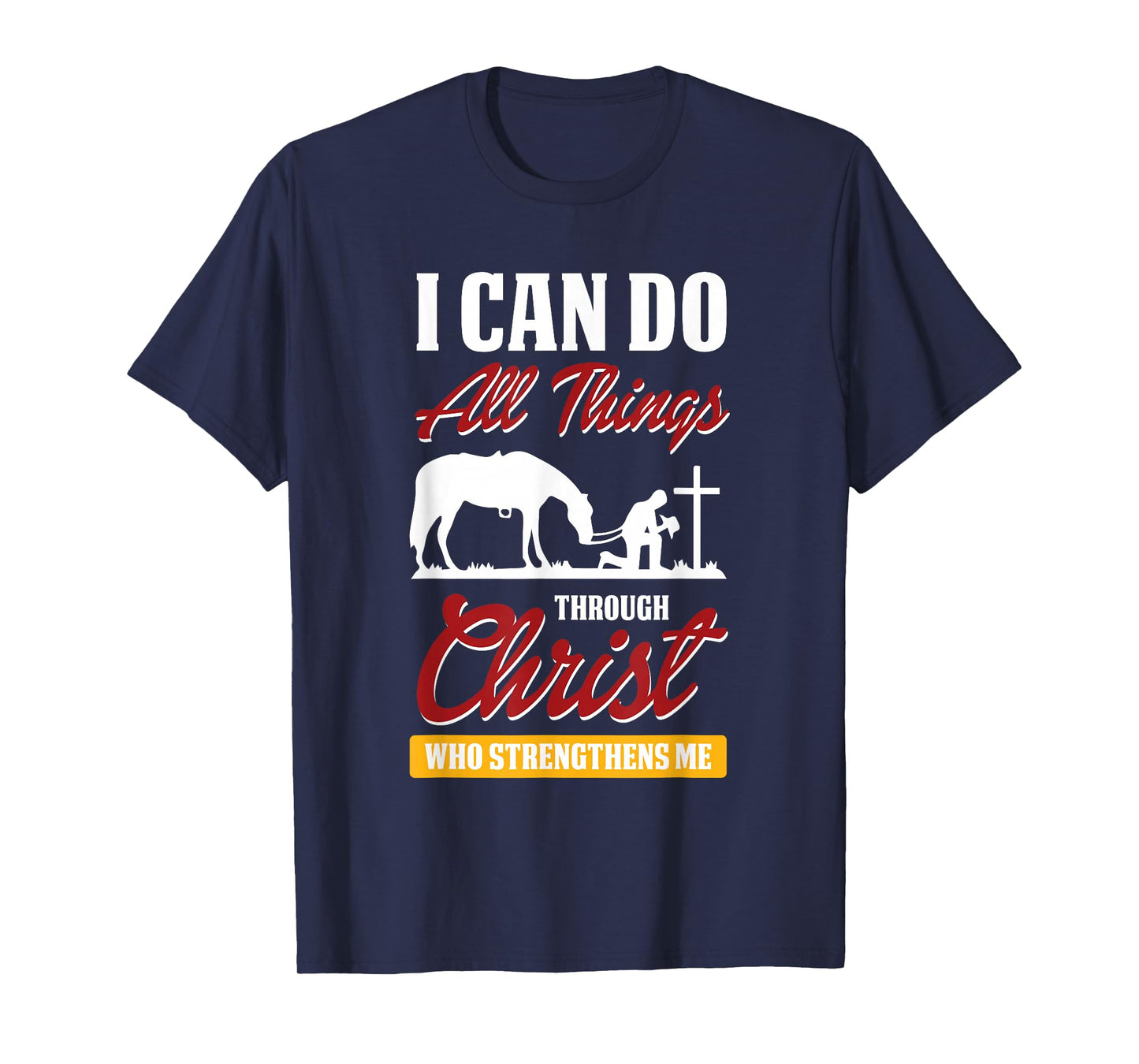 I Can Do All Things Through Christ Bible Verse Shirt T-Shirt