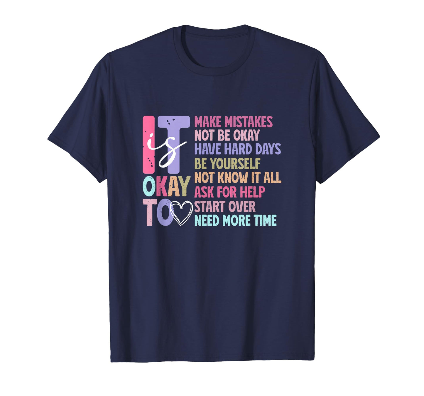 It Is Okay To Make Mistake, Ask For Help, Start Over, Not OK T-Shirt