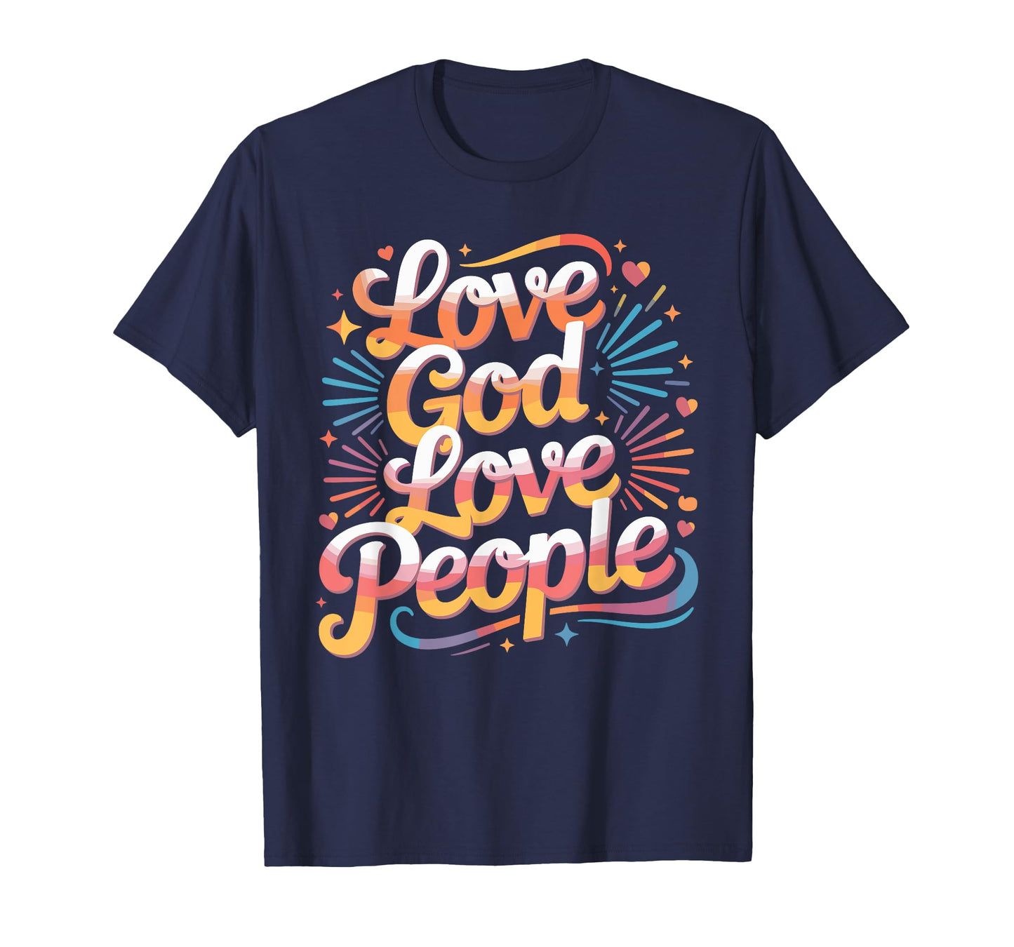 Trendy Love God Love People Shirt Love God Shirts Christian T-Shirt