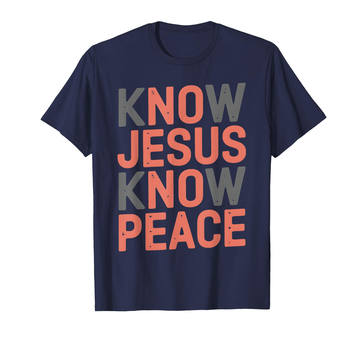 Know Jesus Know Peace Religion Church God Christian T-Shirt