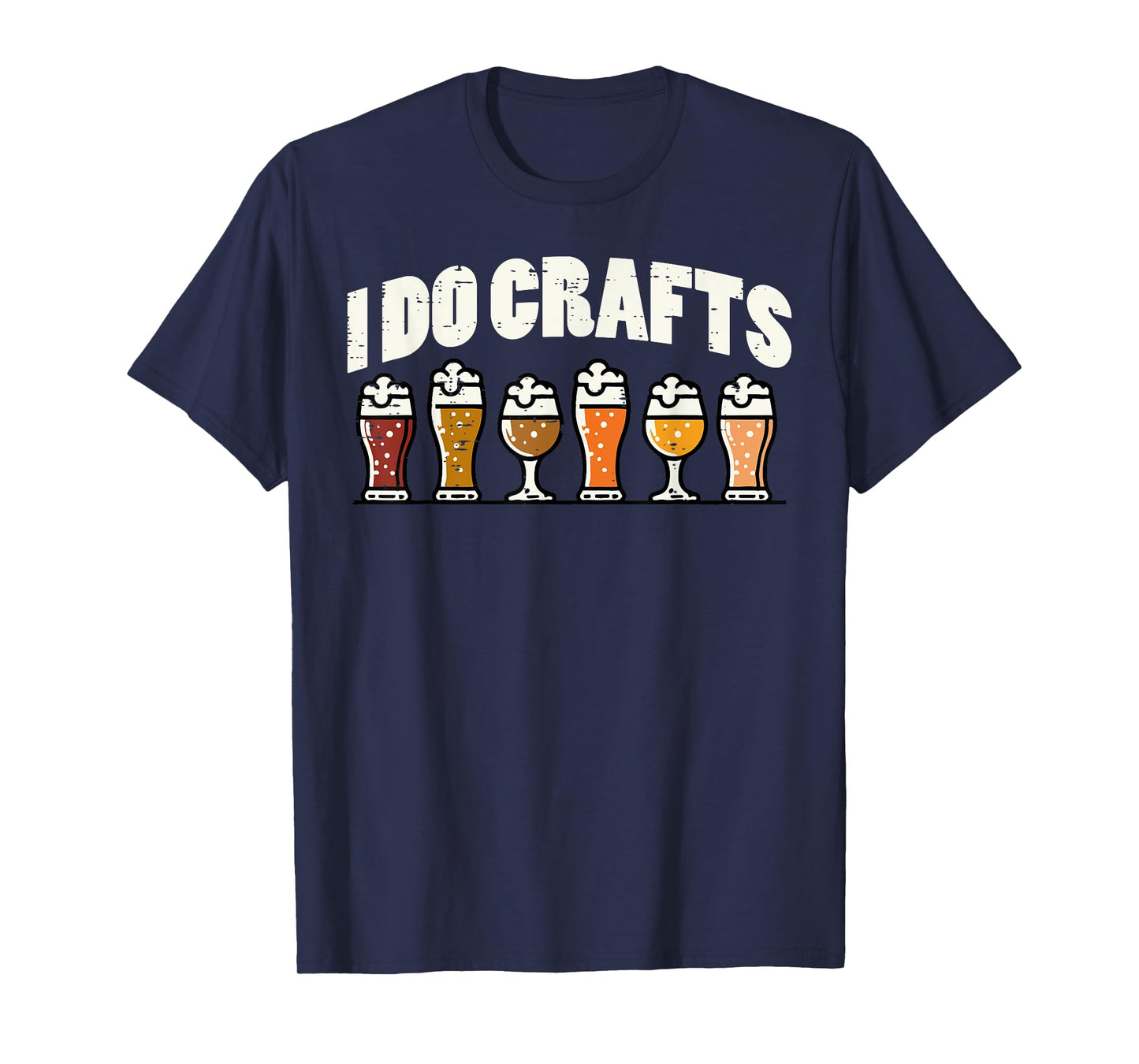 I Do Crafts Beer Funny Saying Home Brew Brewmaster Men Women T-Shirt