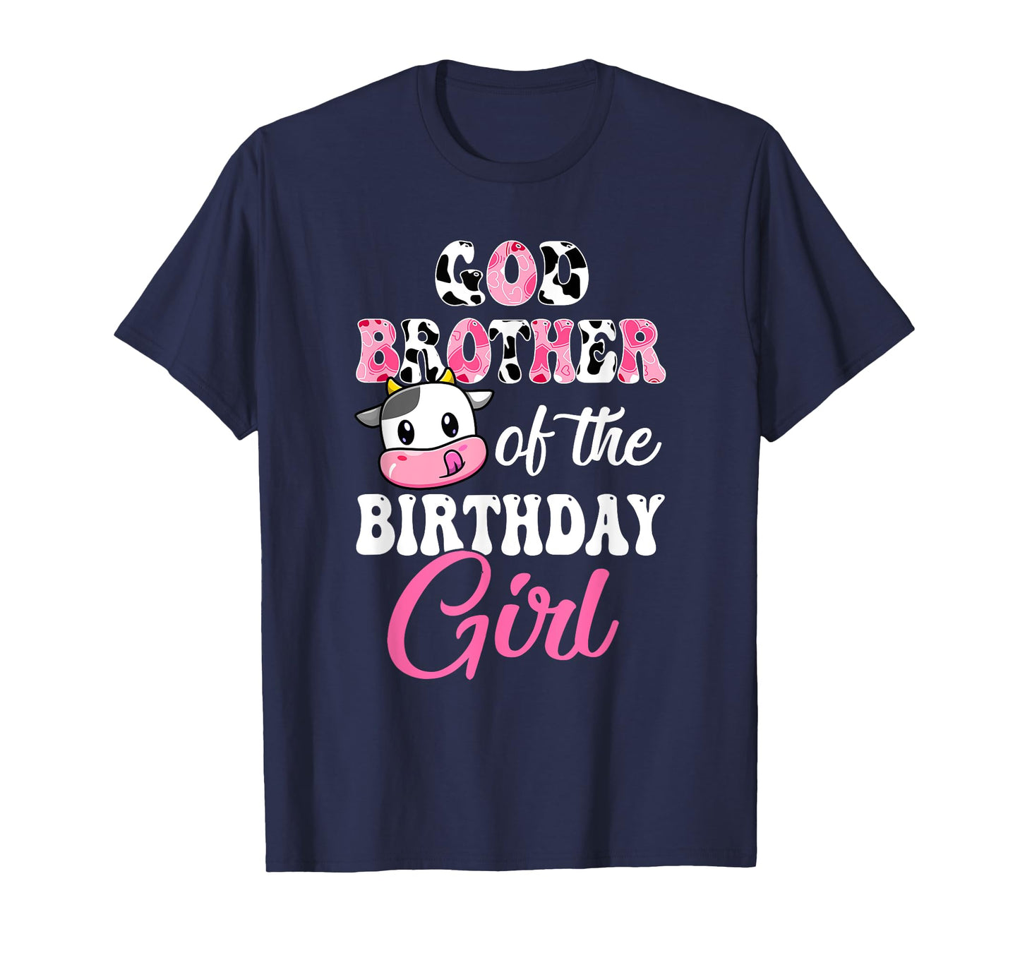 God Brother Of The Birthday Girl Farm Cow 1St Birthday Girl T-Shirt