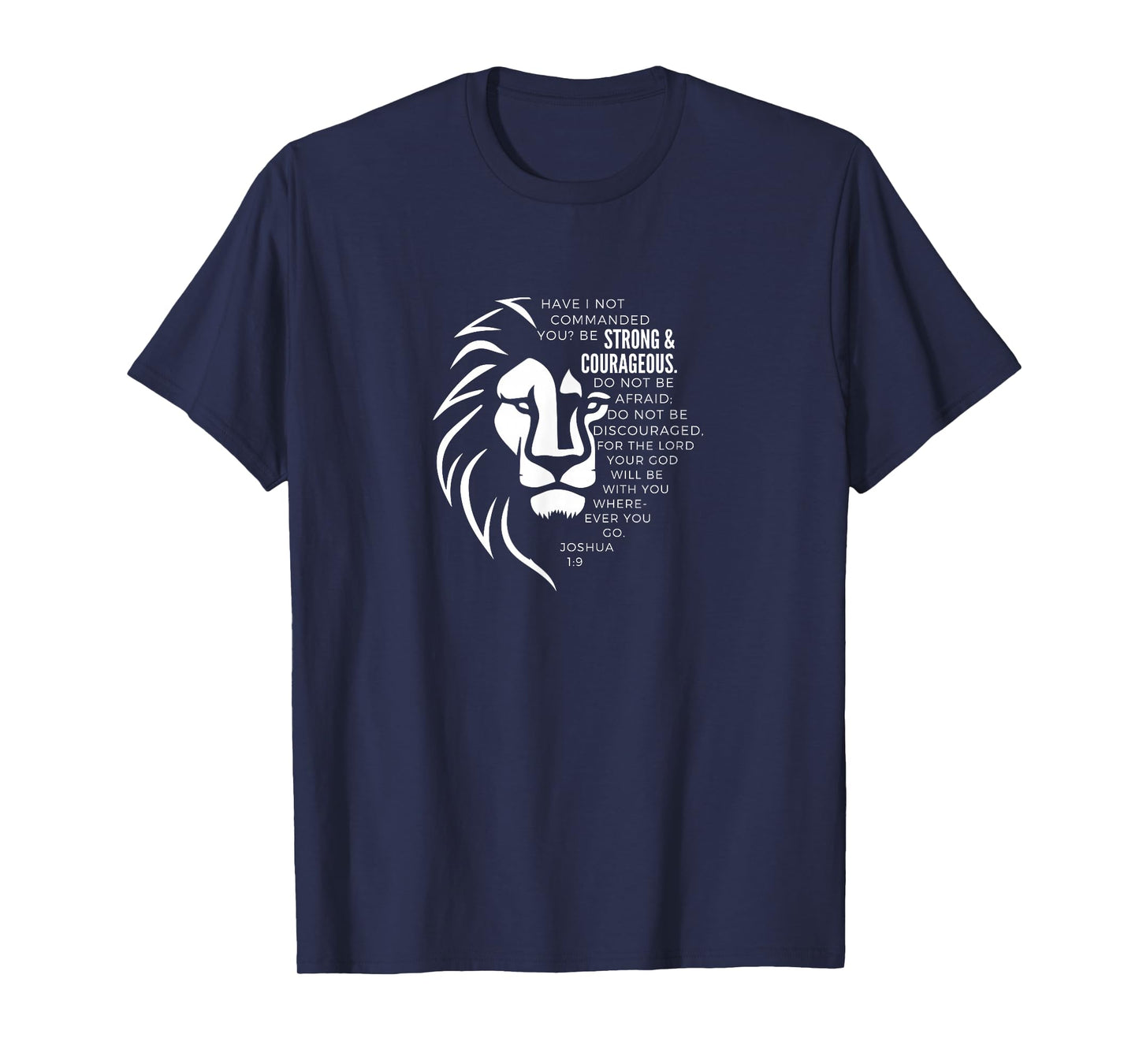 STRONG & COURAGEOUS Joshua 1:9 T-Shirt