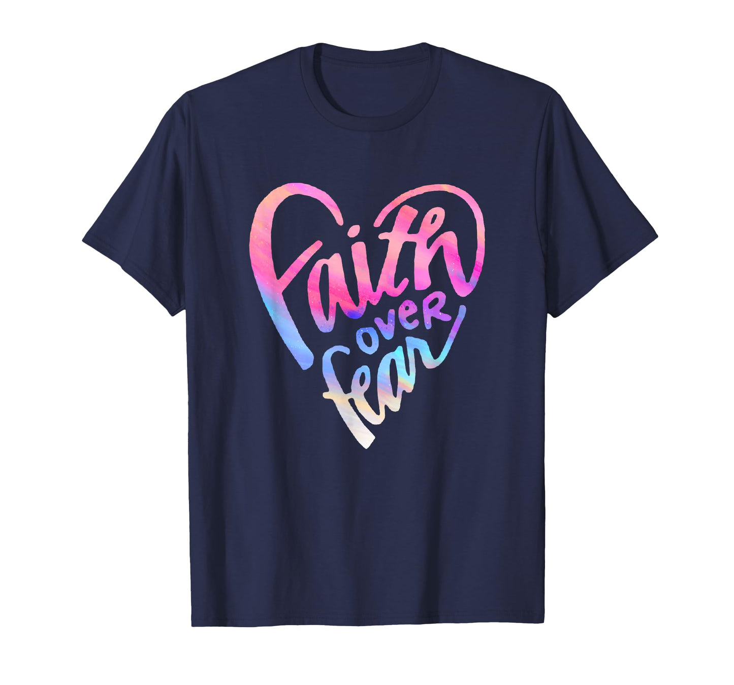 Faith Over Fear Jesus Christian Religious Believer Worshiper T-Shirt