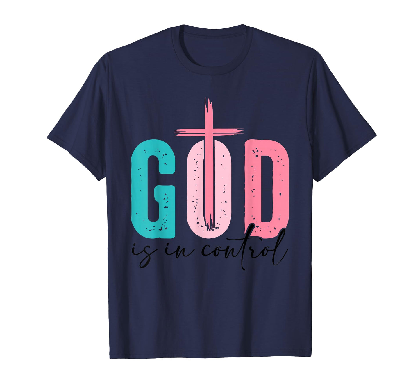God is in Control Christian Faith - Bible Verse Religious T-Shirt