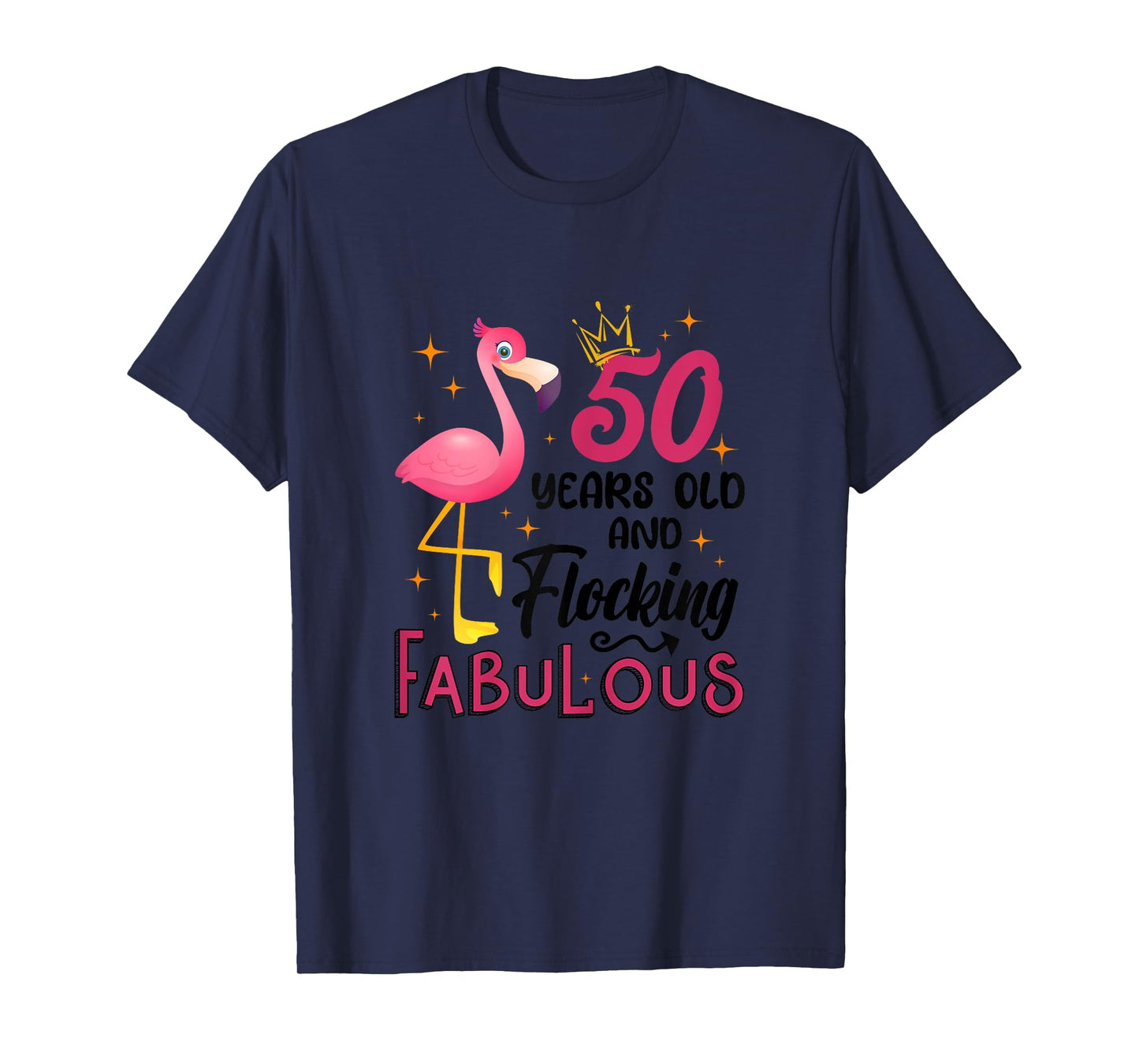 50 Years Old And Flocking Fabulous Flamingo 50th Birthday T-Shirt