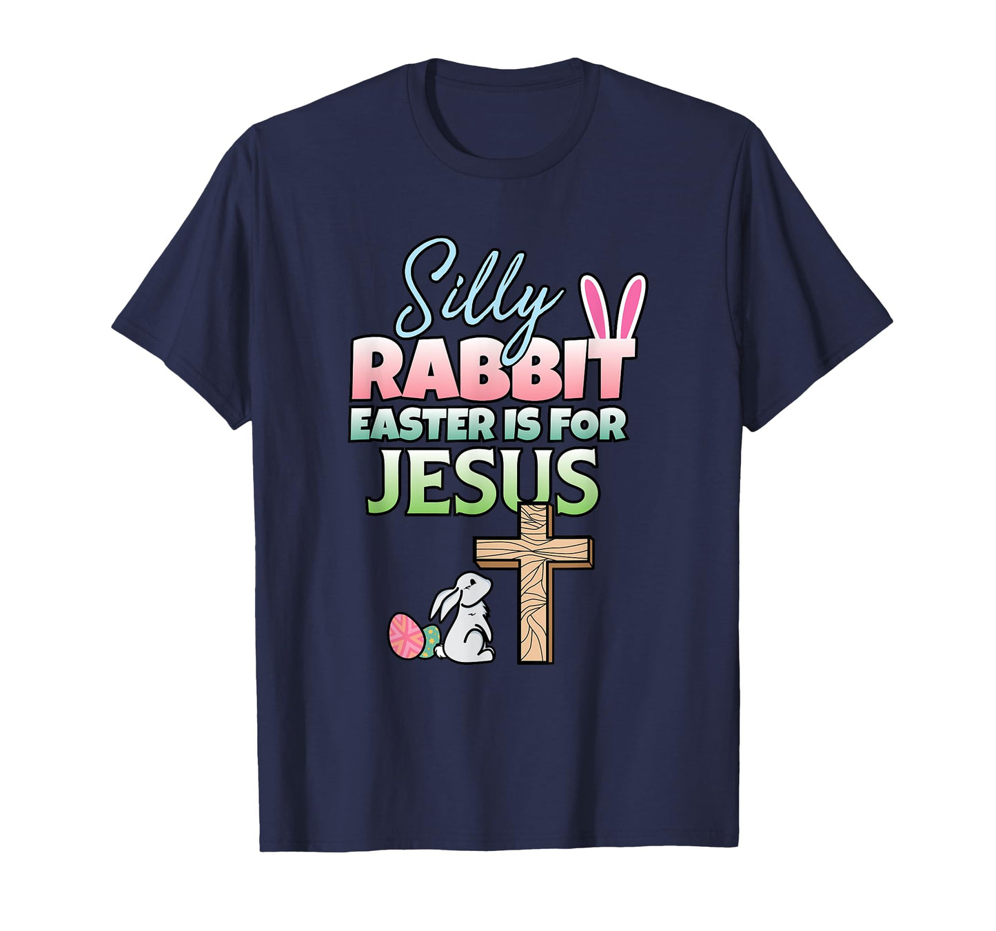 Easter Is For Jesus I Easter Bunny I Christian Easter T-Shirt