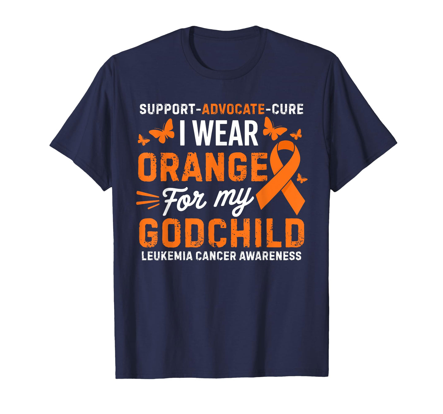 I Wear Orange for Godchild Leukemia Cancer Awareness T-Shirt
