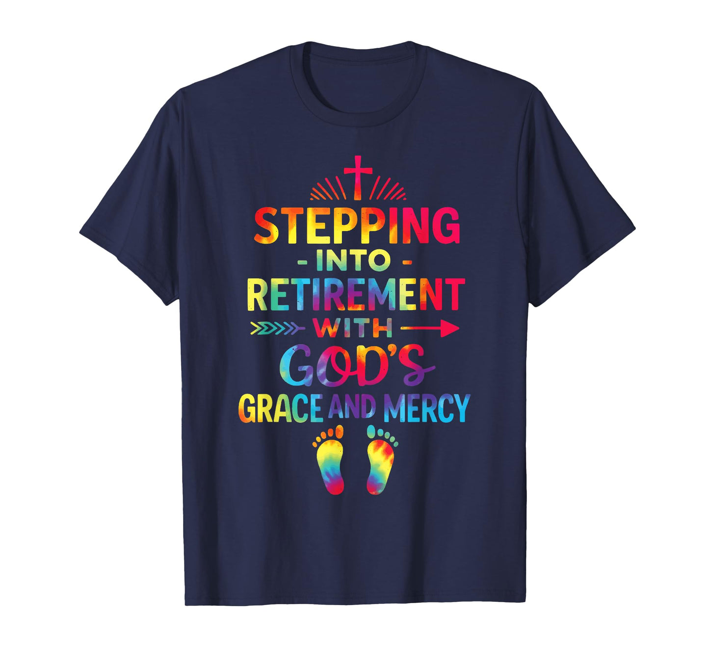 Stepping Into My Retirement with God's Grace and Mercy T-Shirt