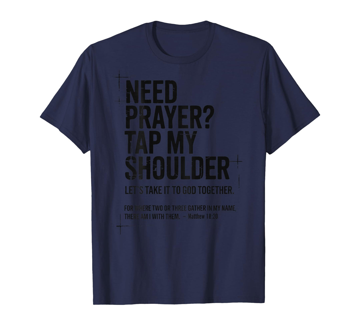 Need Prayer Tap My Shoulder Bible Verse Christian On Back T-Shirt