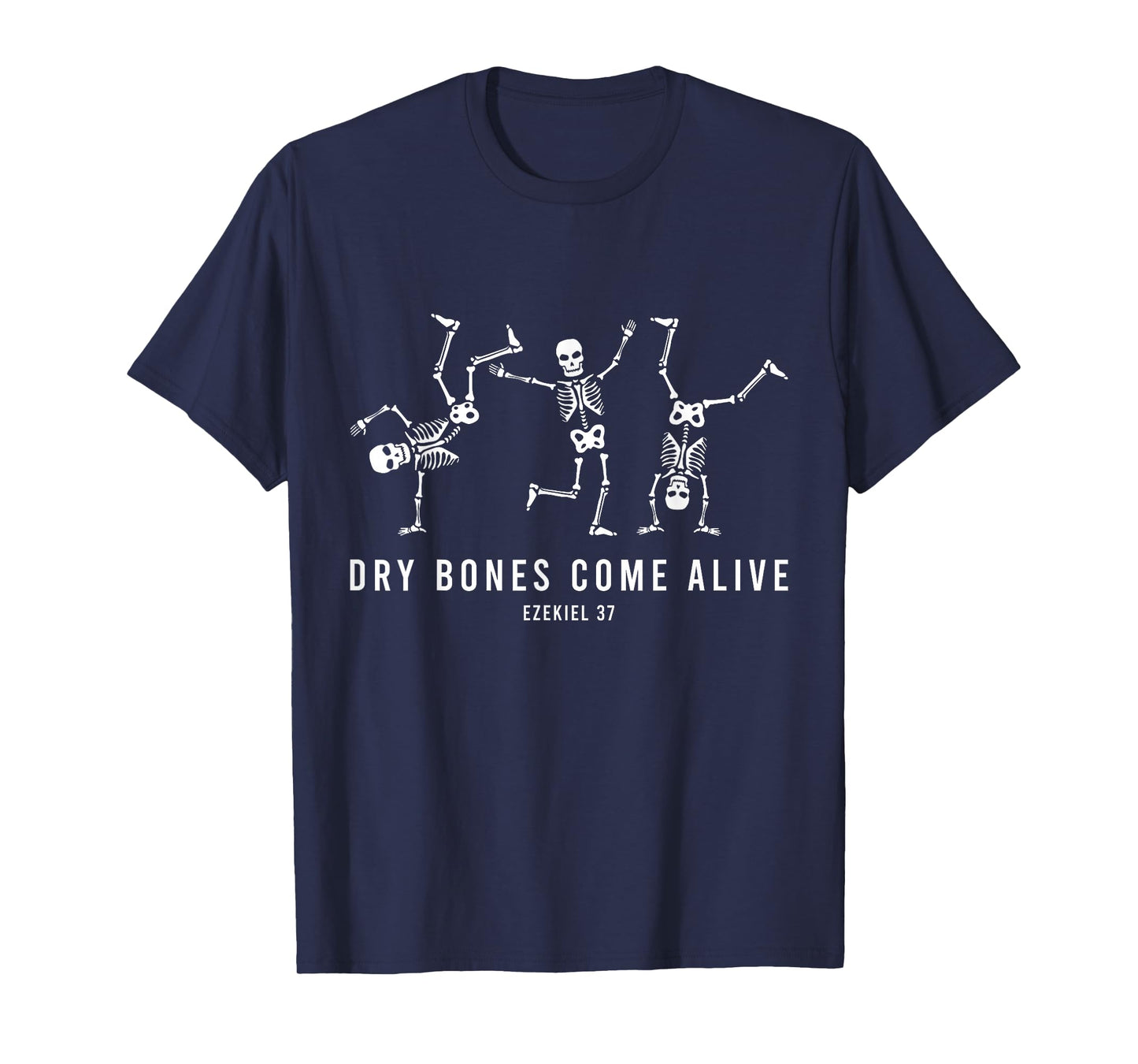 Halloween Dancing Skeleton Dry Bones Come Alive Christian T-Shirt
